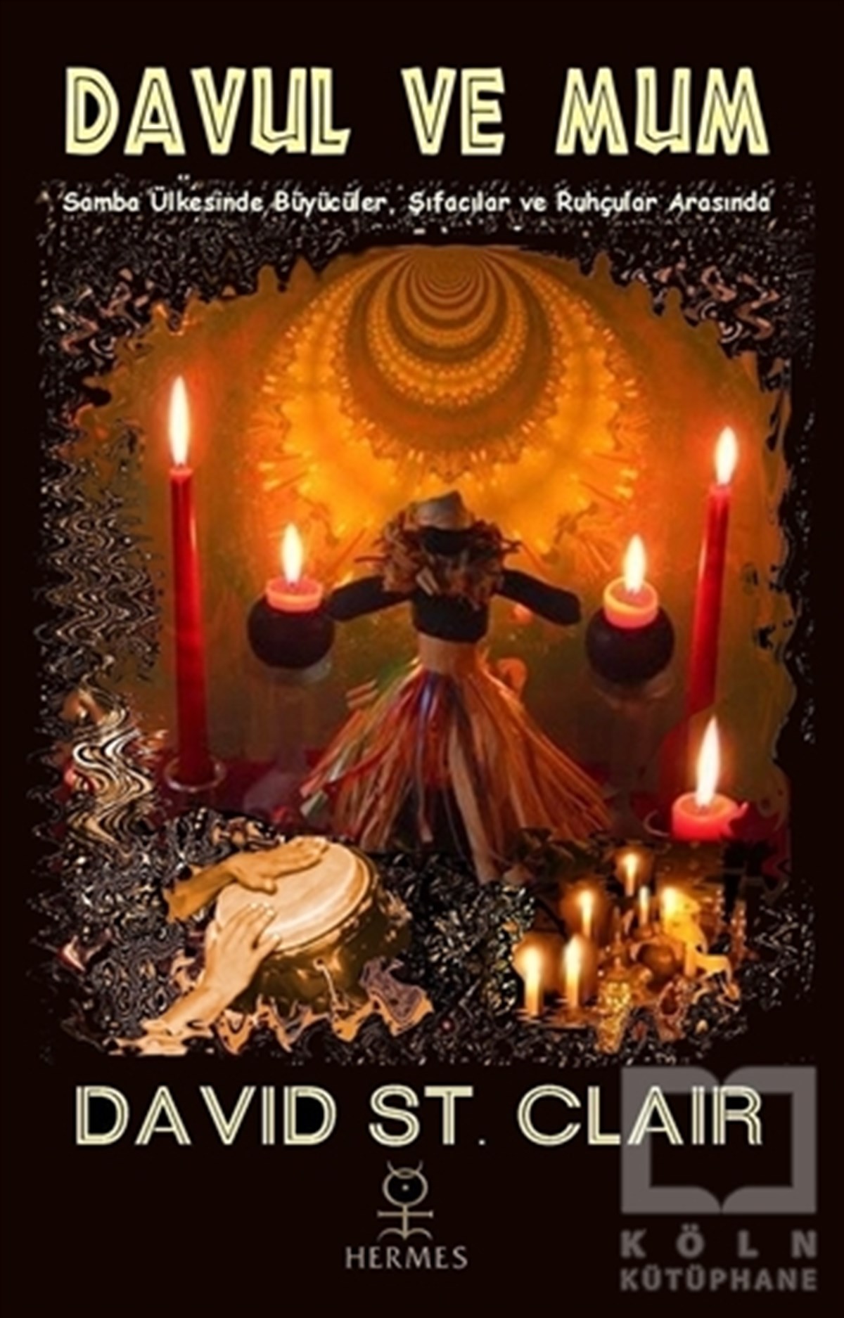 David St. ClairParapsikoloji-GizemDavul ve Mum