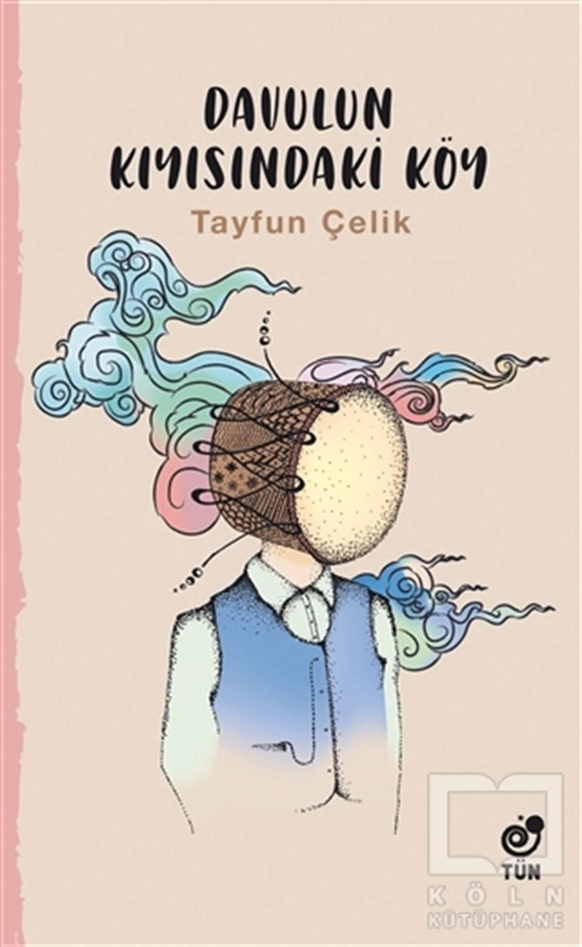 Tayfun ÇelikRomanDavulun Kıyısındaki Köy