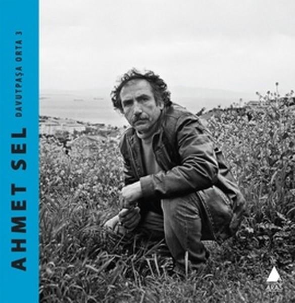 Ahmet SelSöyleşiDavutpaşa Orta 3