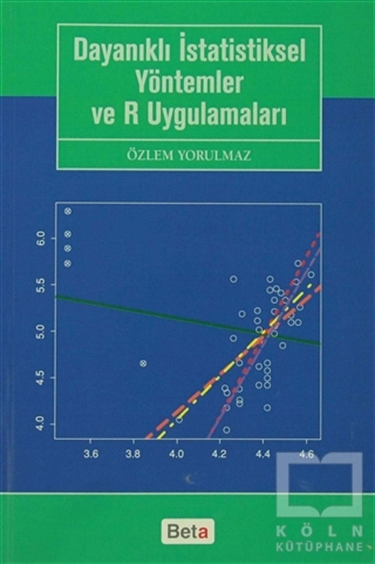 Özlem YorulmazAkademikDayanıklı İstatistiksel Yöntemler ve R Uygulamaları