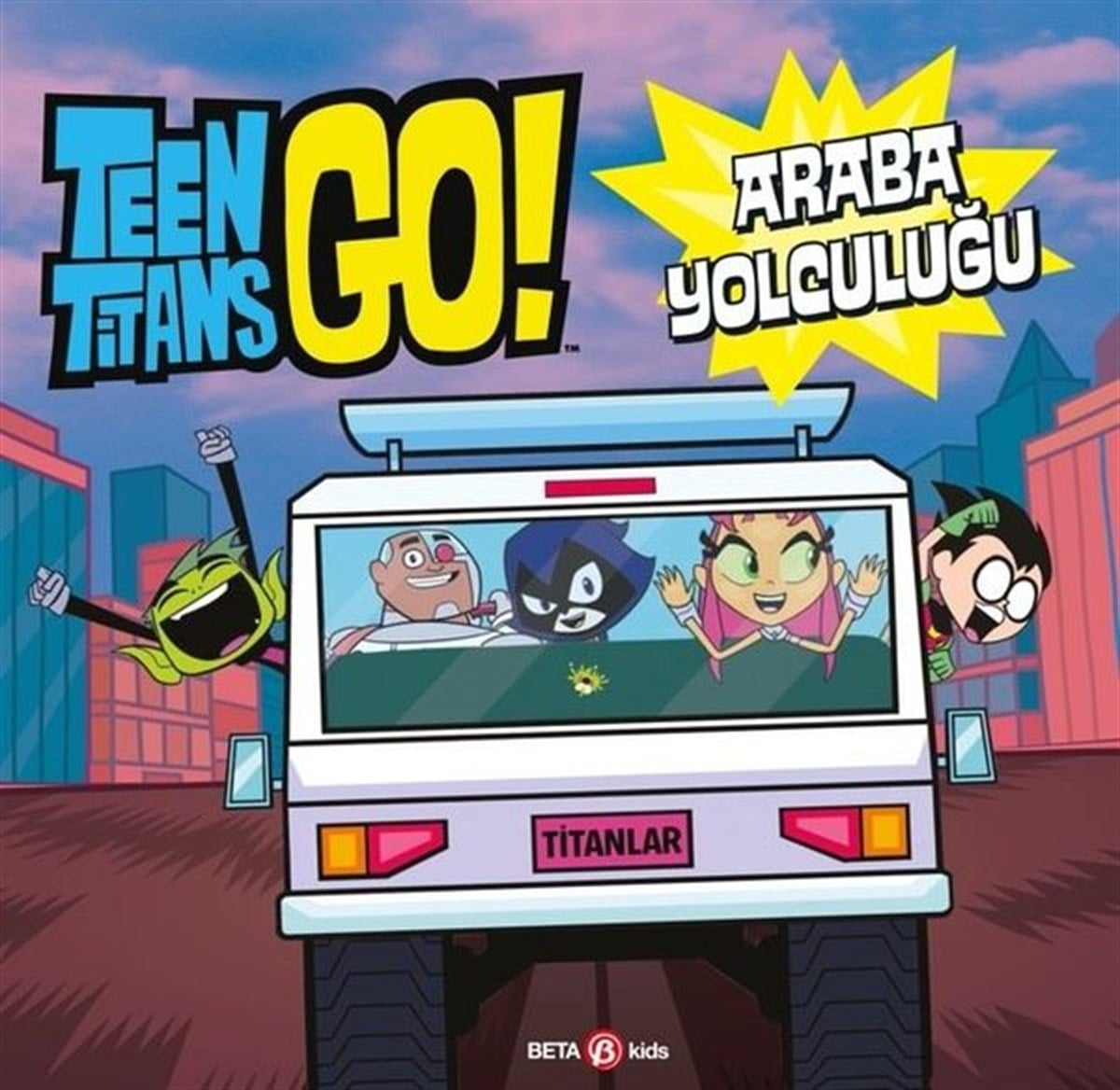 Jonathan EvansÇocuk Gençlik RomanlarıDC Comics: Teen Titans Go! Araba Yolculuğu