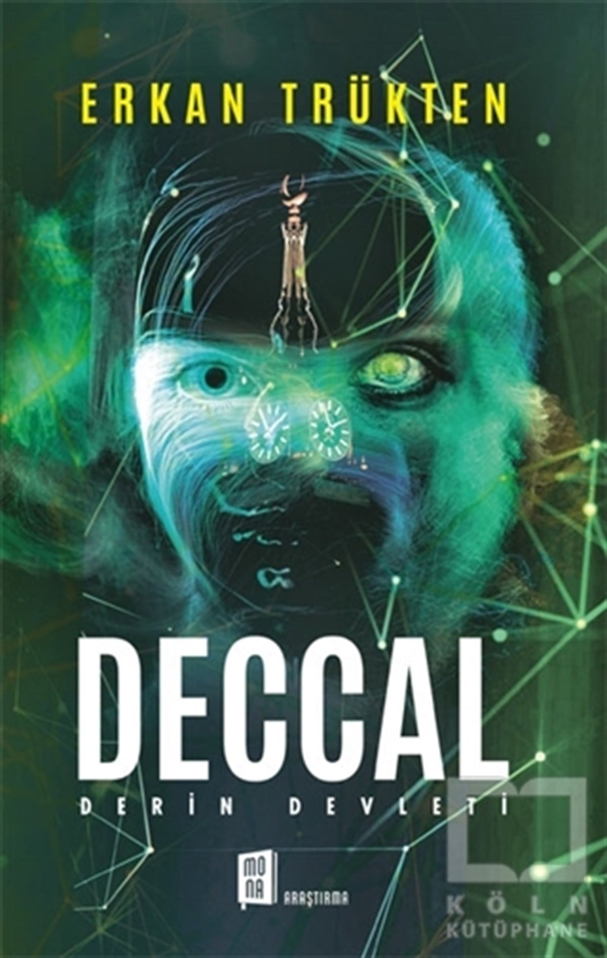 Erkan TrüktenAraştırma-İnceleme-ReferansDeccal Derin Devleti