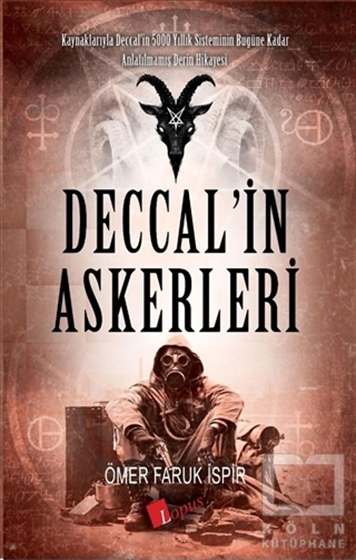 Ömer Faruk İspirAraştırma - İncelemeDeccal’in Askerleri