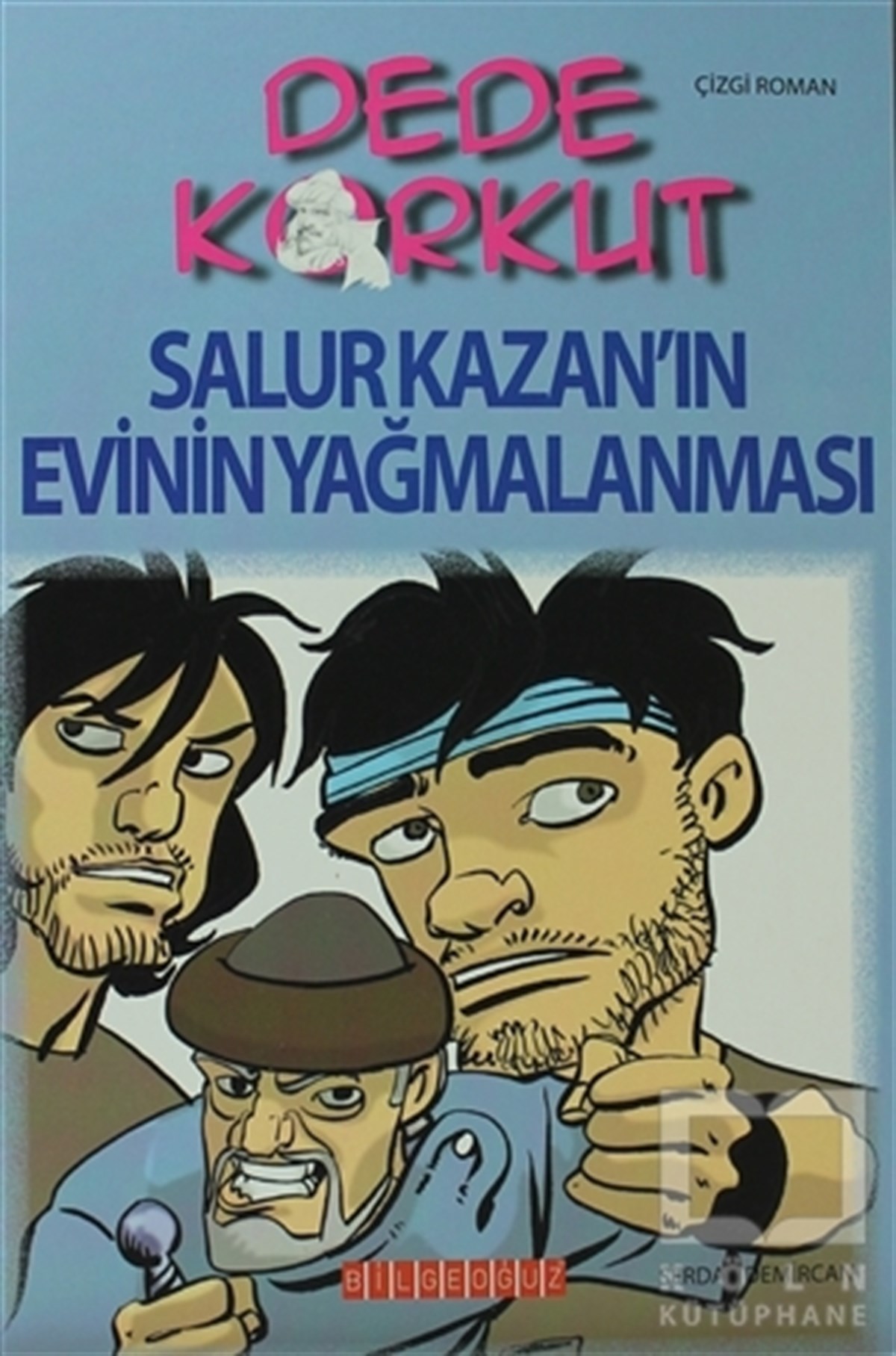 Serdar DemircanÇizgi RomanDede Korkut - Salur Kazan’ın Evinin Yağmalanması
