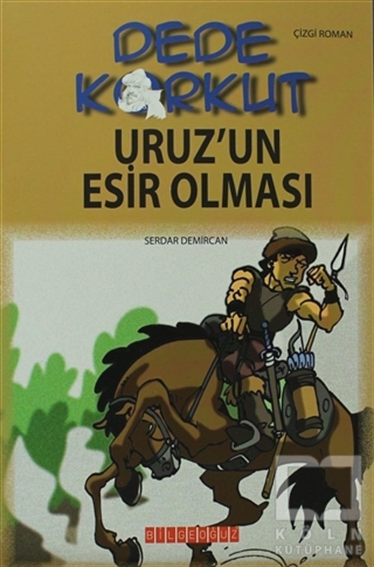 Serdar DemircanÇizgi RomanDede Korkut - Uruz’un Esir Olması