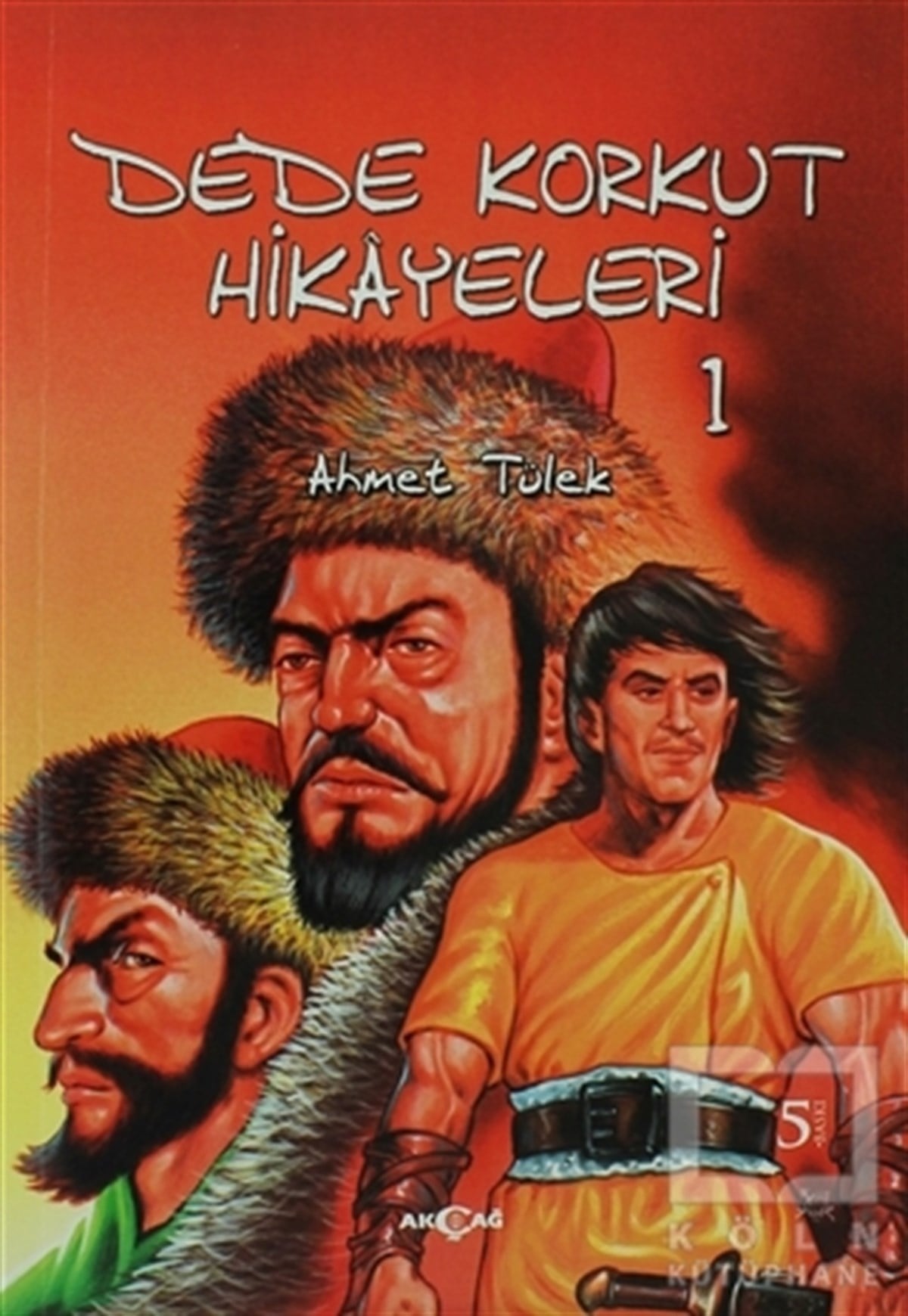 Ahmet TülekHikayelerDede Korkut Hikayeleri 1