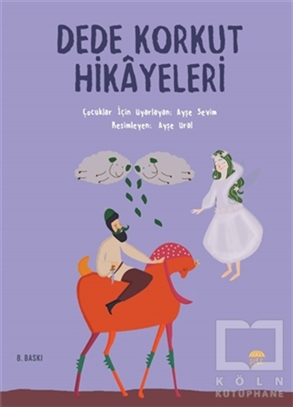 Ayşe SevimÇocuk Hikaye KitaplarıDede Korkut Hikayeleri