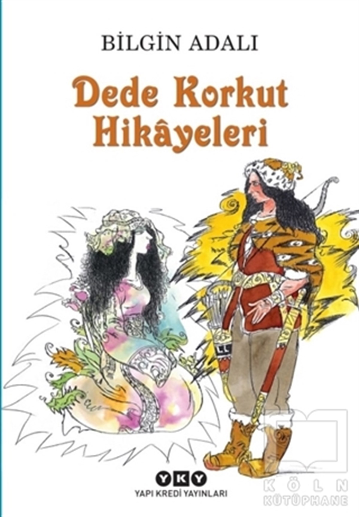 Bilgin AdalıHikayelerDede Korkut Hikayeleri