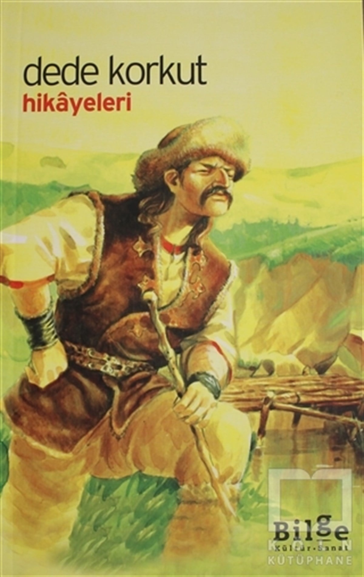 Dede KorkutEfsane-DestanDede Korkut Hikayeleri