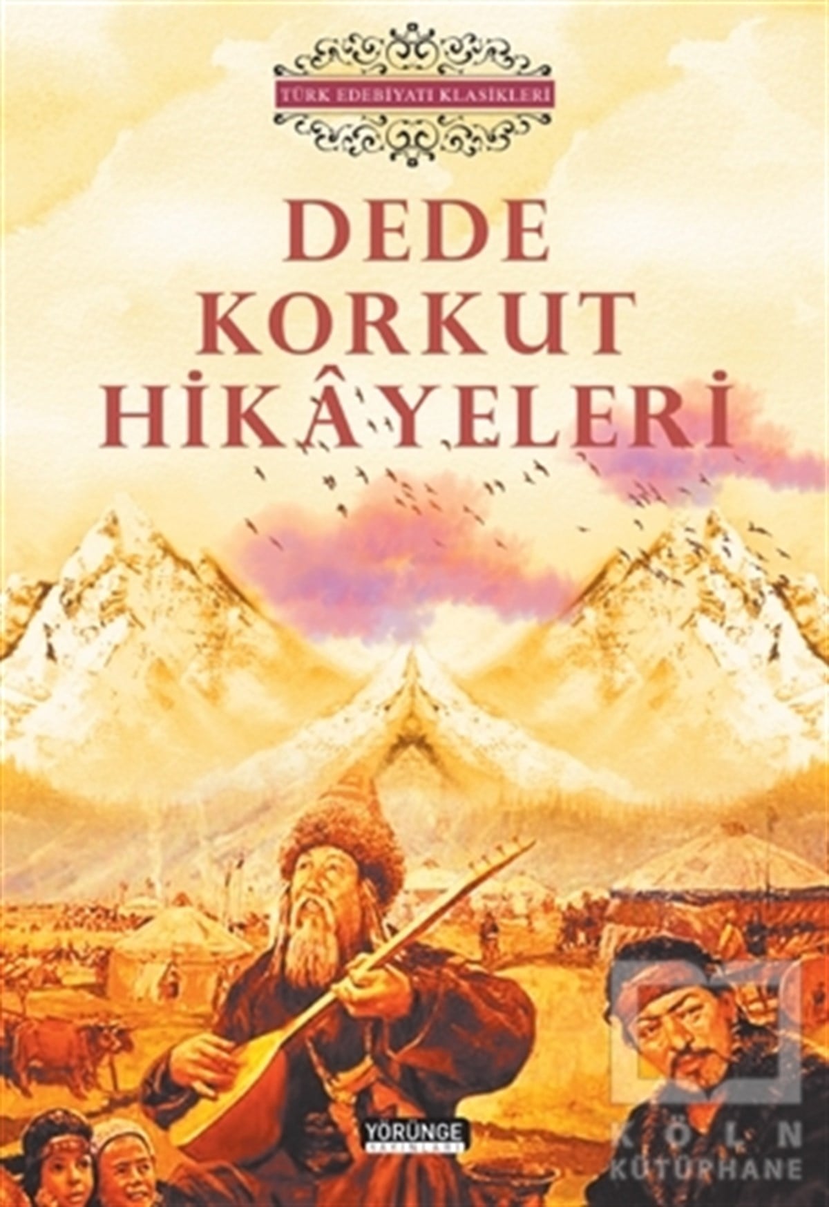 Dede KorkutHikaye (Öykü) KitaplarıDede Korkut Hikayeleri