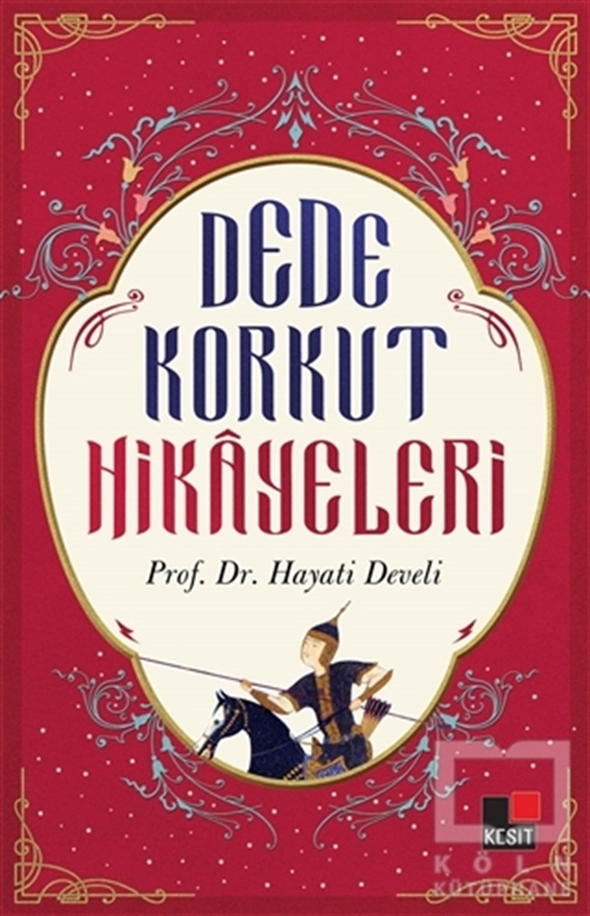 Hayati DeveliÖyküDede Korkut Hikayeleri