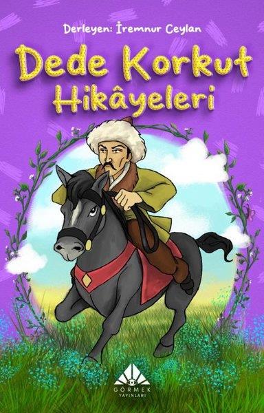KolektifKlasik Çocuk KitaplarıDede Korkut Hikayeleri