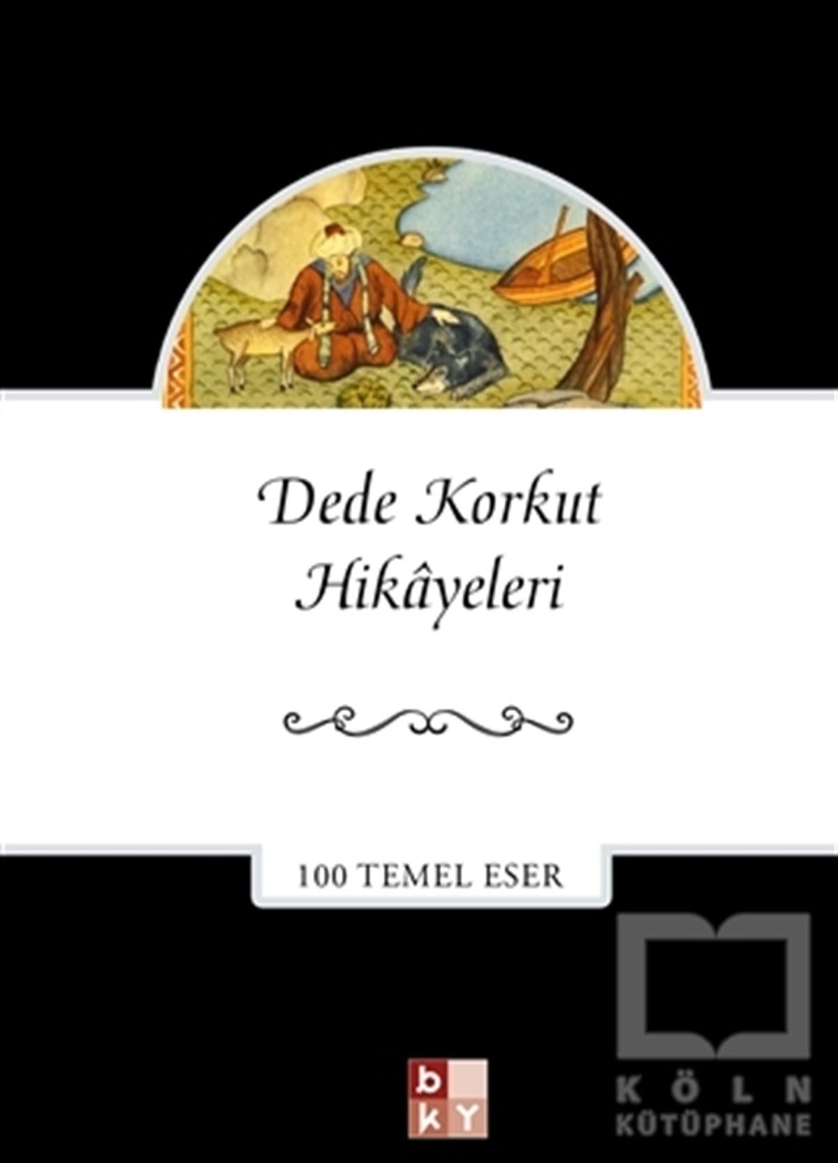 KolektifTürk EdebiyatıDede Korkut Hikayeleri