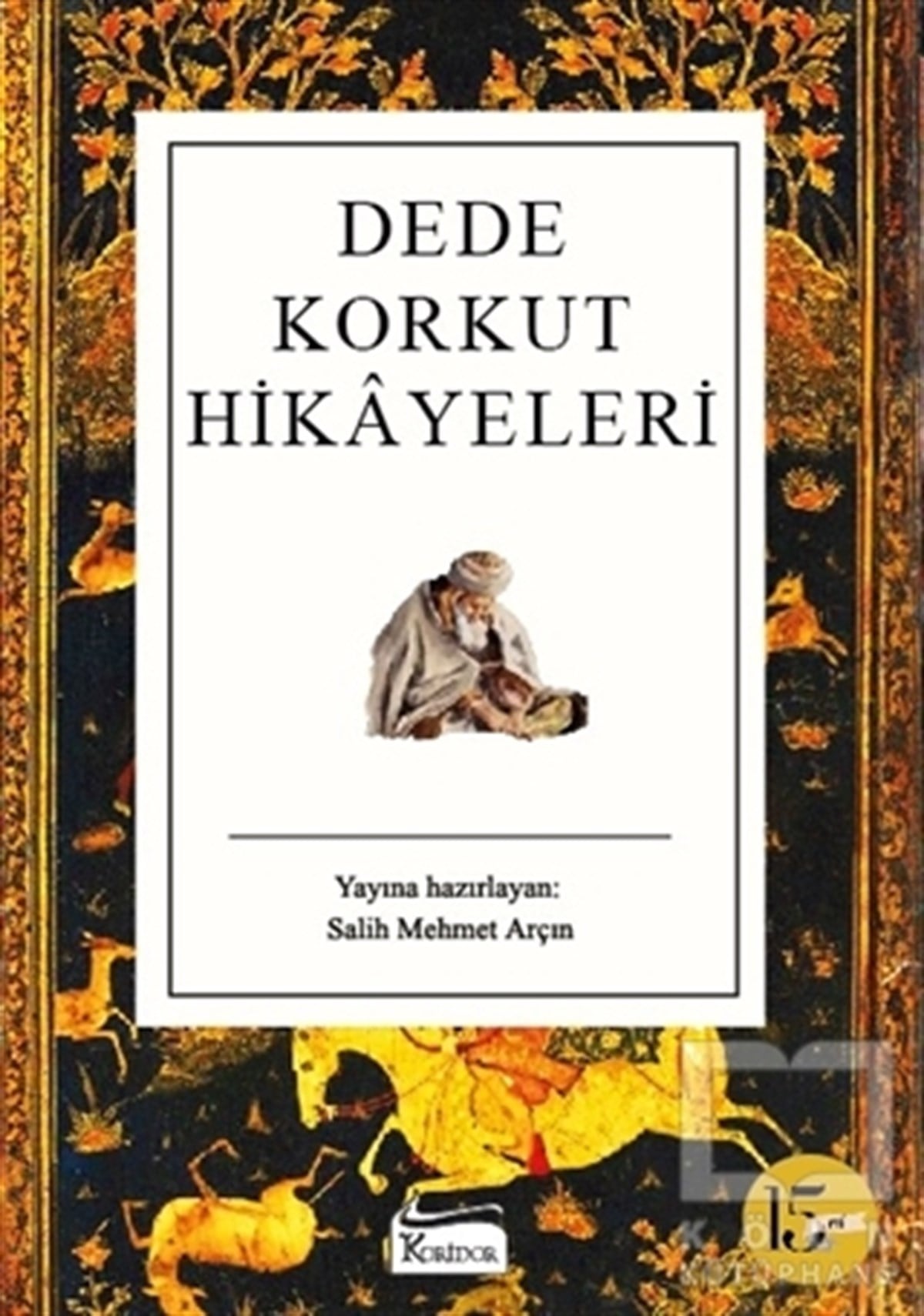 Salih Mehmet ArçınDünya Klasikleri & Klasik KitaplarDede Korkut Hikayeleri
