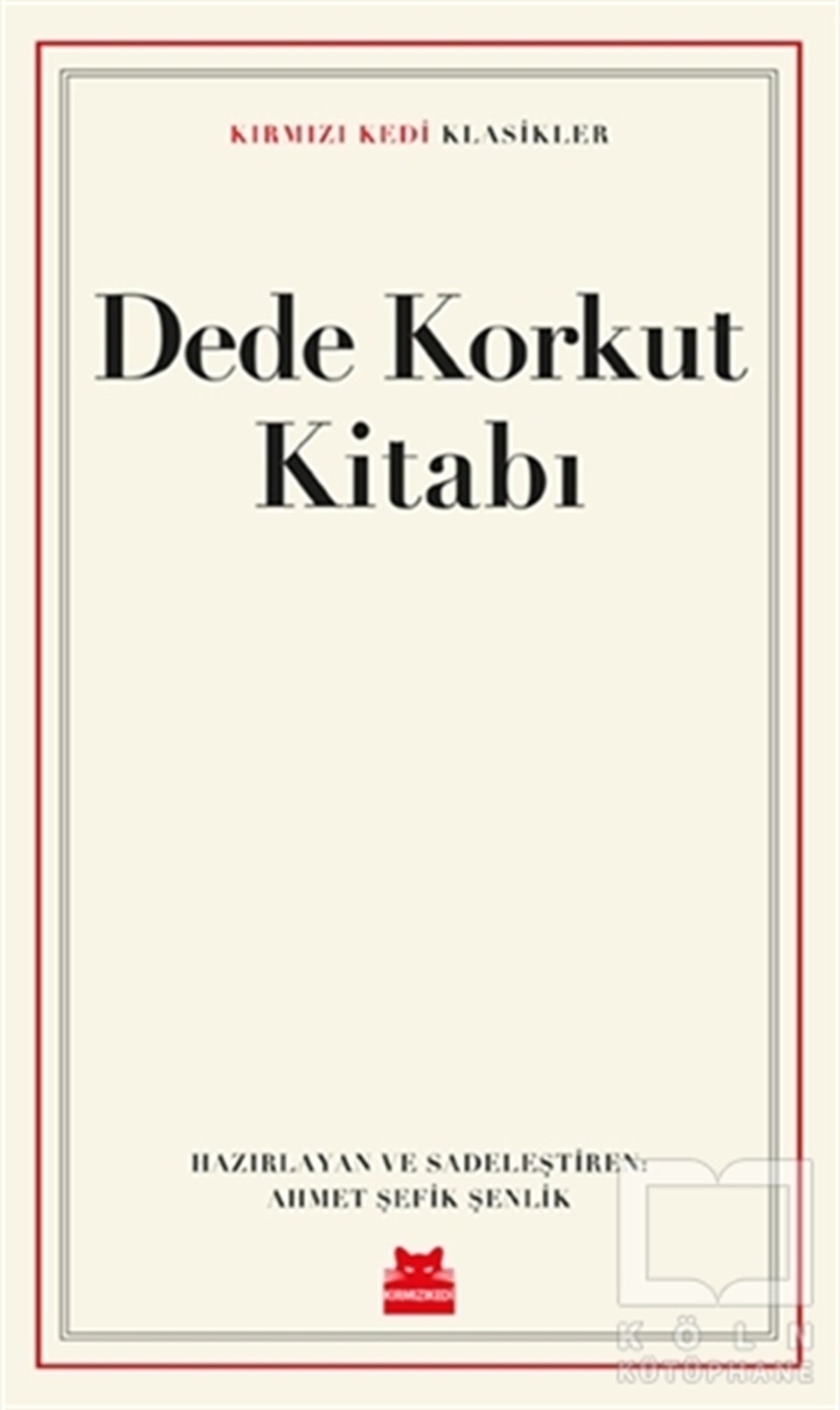 Ahmet Şefik ŞenlikDünya Klasikleri & Klasik KitaplarDede Korkut Kitabı