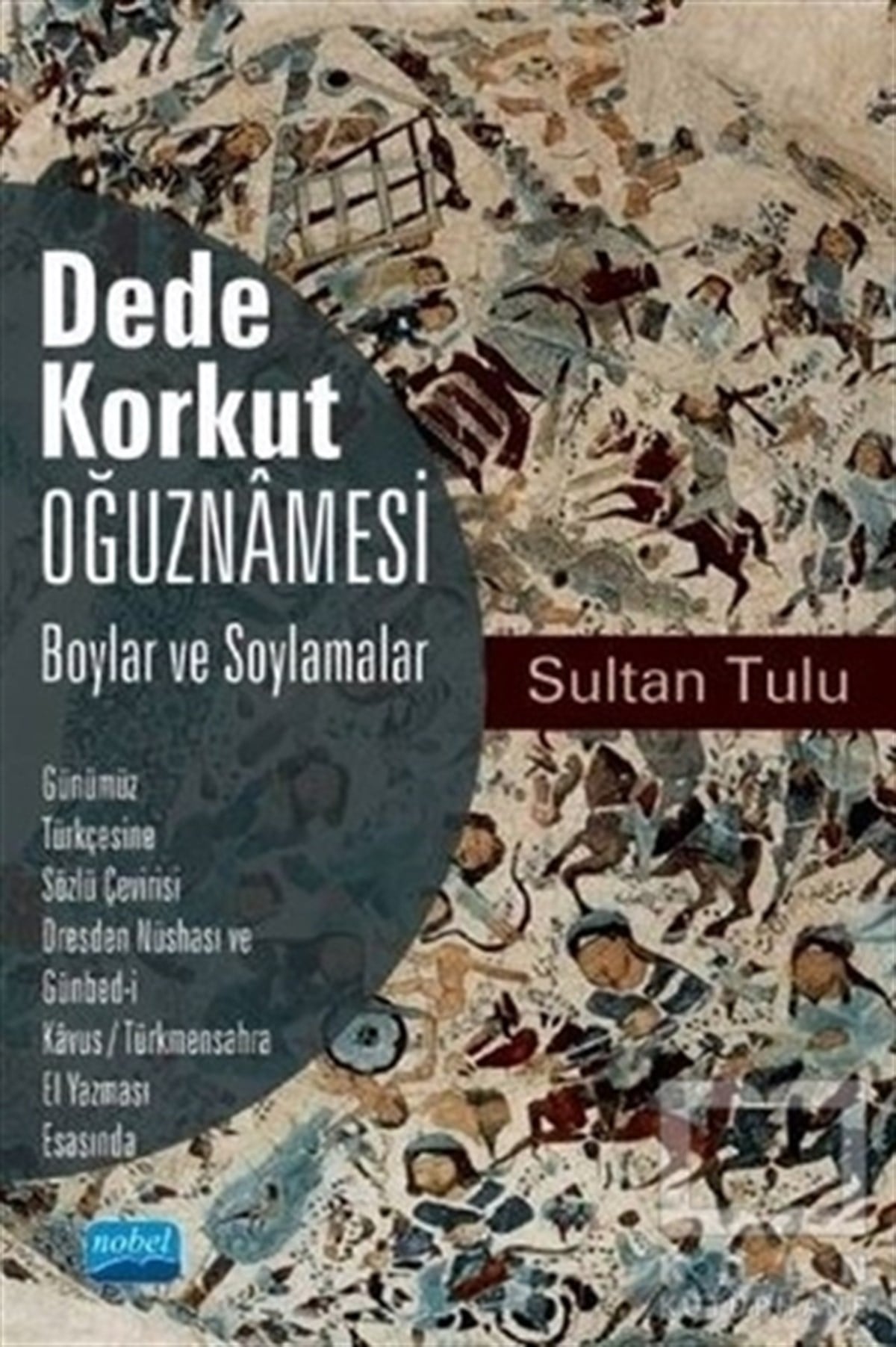 Sultan TuluDivan Edebiyatı KitaplarıDede Korkut Oğuznamesi - Boylar ve Soylamalar