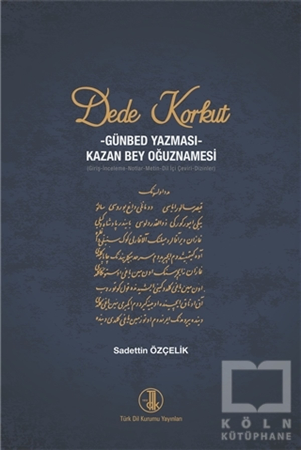 Sadettin ÖzçelikAraştırma-İnceleme-ReferansDede Korkut