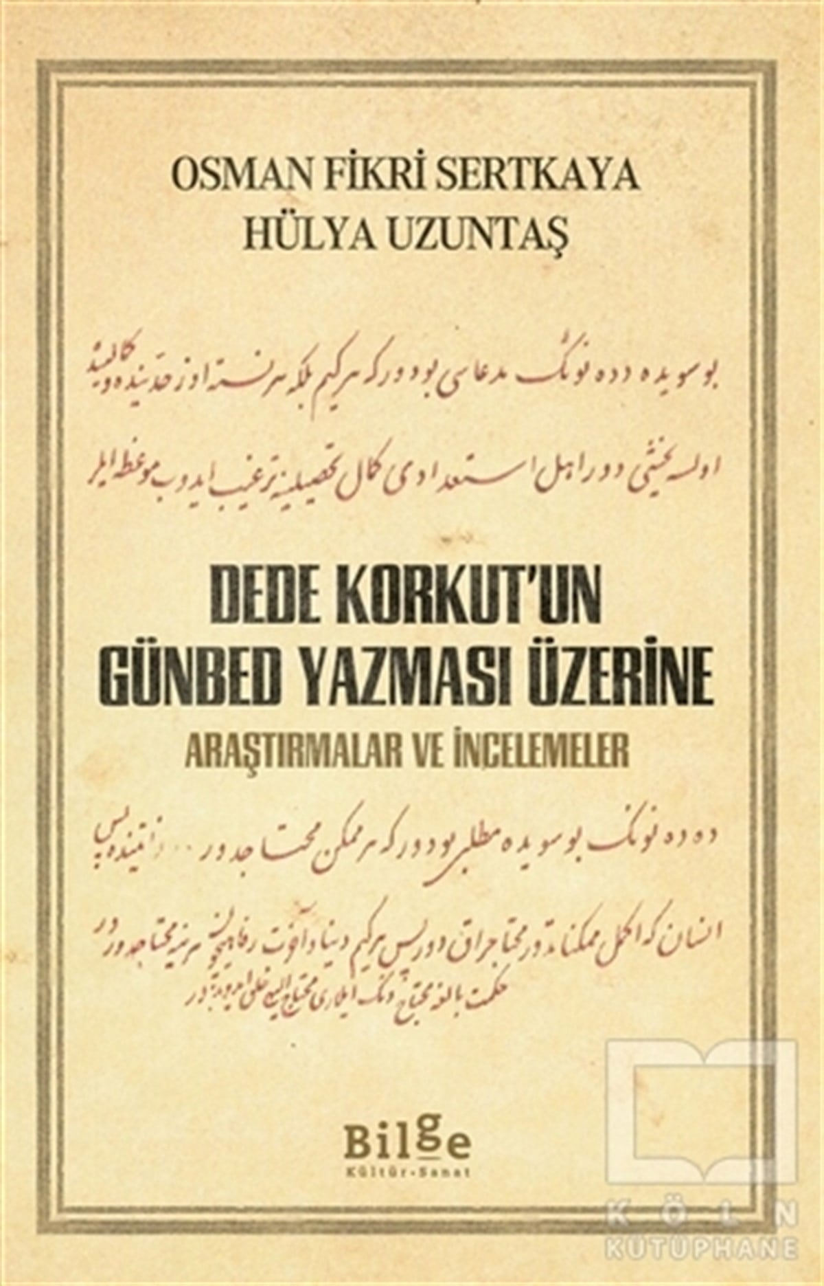Hülya UzuntaşAraştırma-İnceleme-ReferansDede Korkut’un Günbed Yazması Üzerine