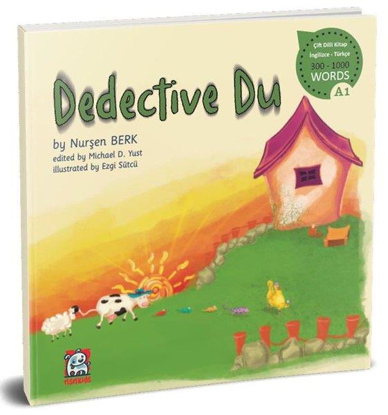 Nurşen BerkChildren InterestDedective Du - 300 - 1000 Words - Çift Dilli Kitap İngilizce - Türkçe