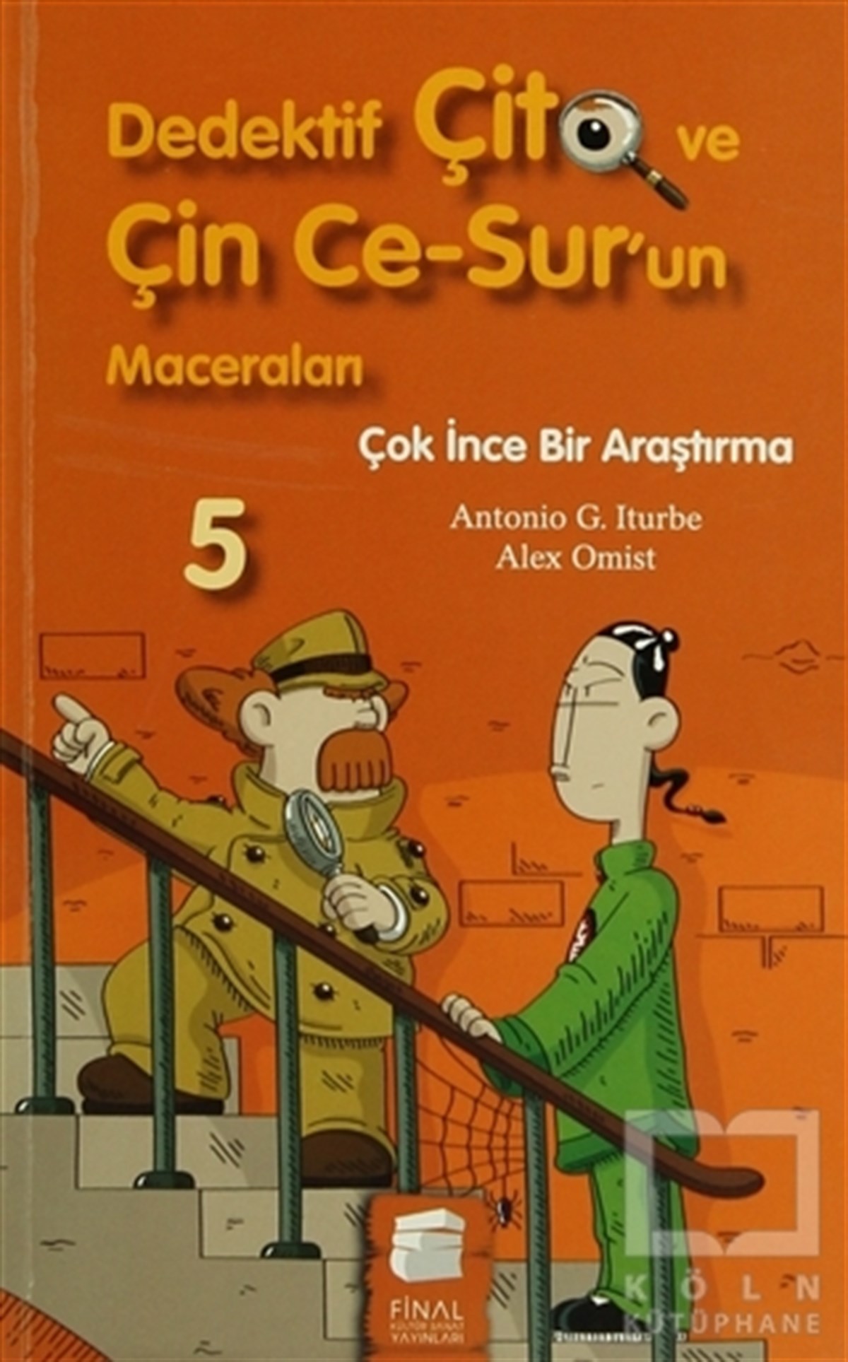 Antonio G. IturbeRoman-ÖyküDedektif Çito ve Çin Ce-Sur’un Maceraları 5 - Çok İnce Bir Araştırma