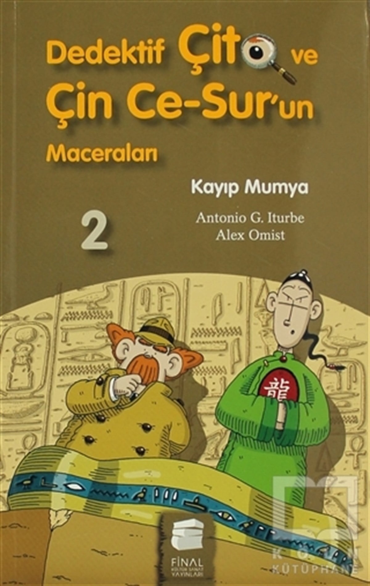 Antonio G. IturbeRoman-ÖyküDedektif Çito ve Çin Ce-Sur’un Maceraları 2 - Kayıp Mumya