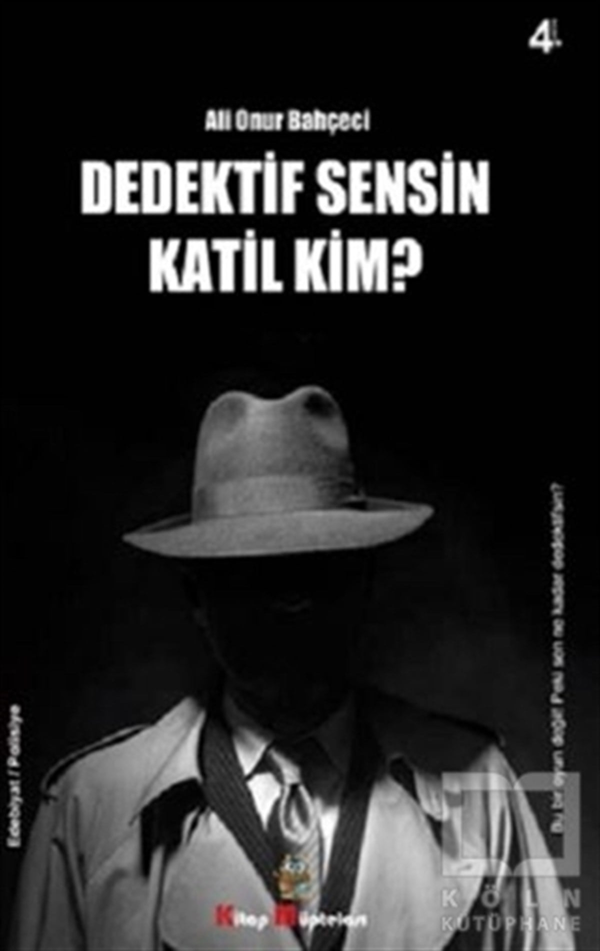 Ali Onur BahçeciPolisiye Romanlar & Cinayet RomanlarıDedektif Sensin Katil Kim?