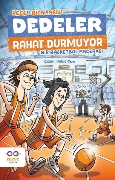Recep Bilal AksuÇocuk Gençlik RomanlarıDedeler Rahat Durmuyor - Bir Basketbol Macerası