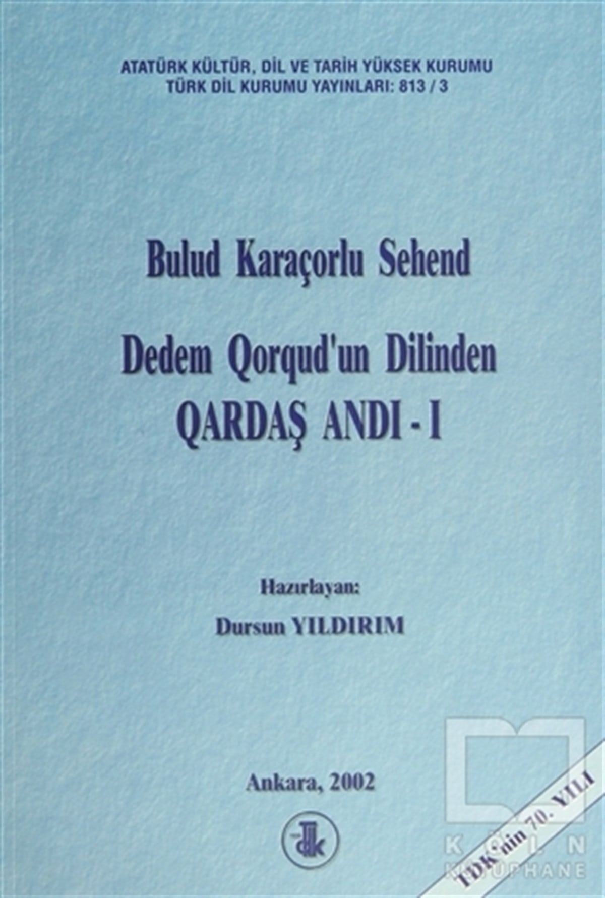 Bulud Karaçorlu SehendDivan Edebiyatı - Halk EdebiyatıDedem Qorqud’un Dilinden Qardaş Andı - 1