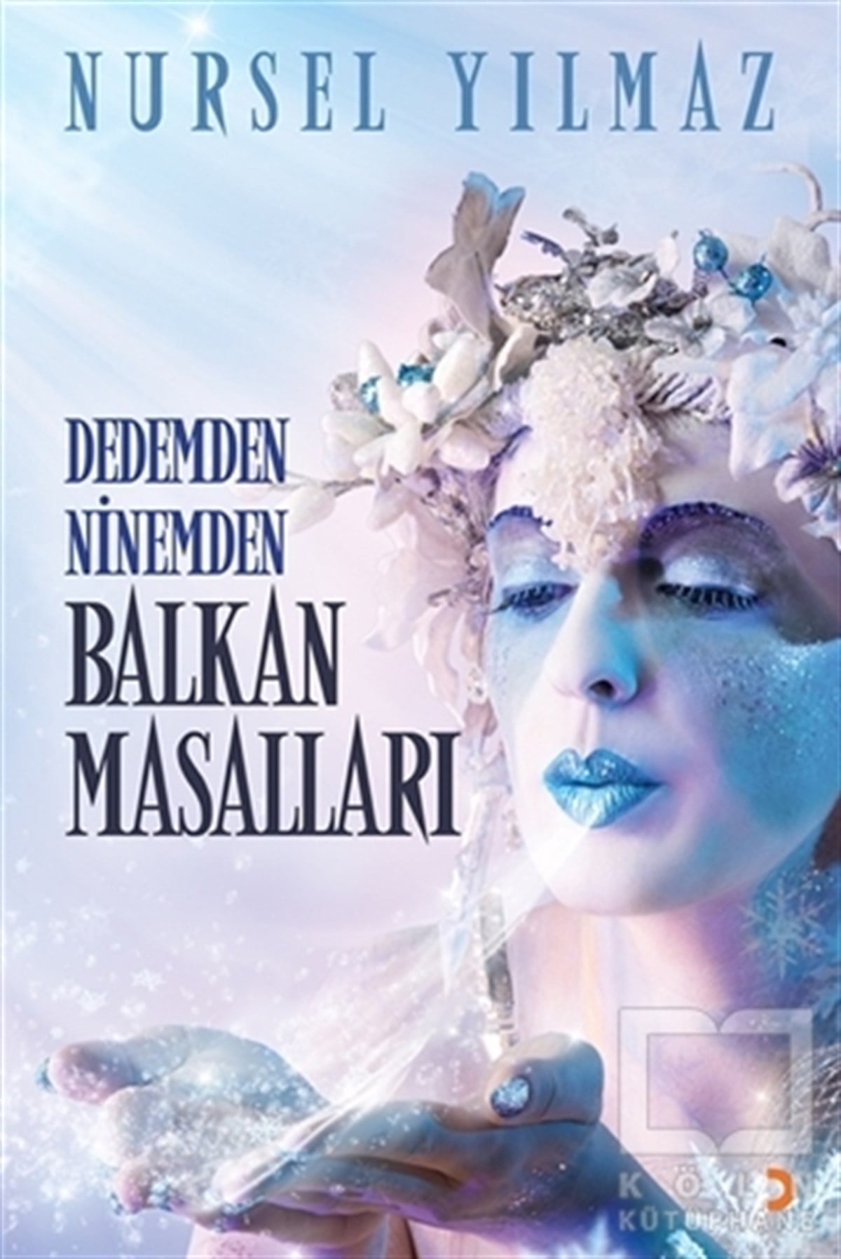 Nursel YılmazHikaye (Öykü) KitaplarıDedemden Ninemden Balkan Masalları