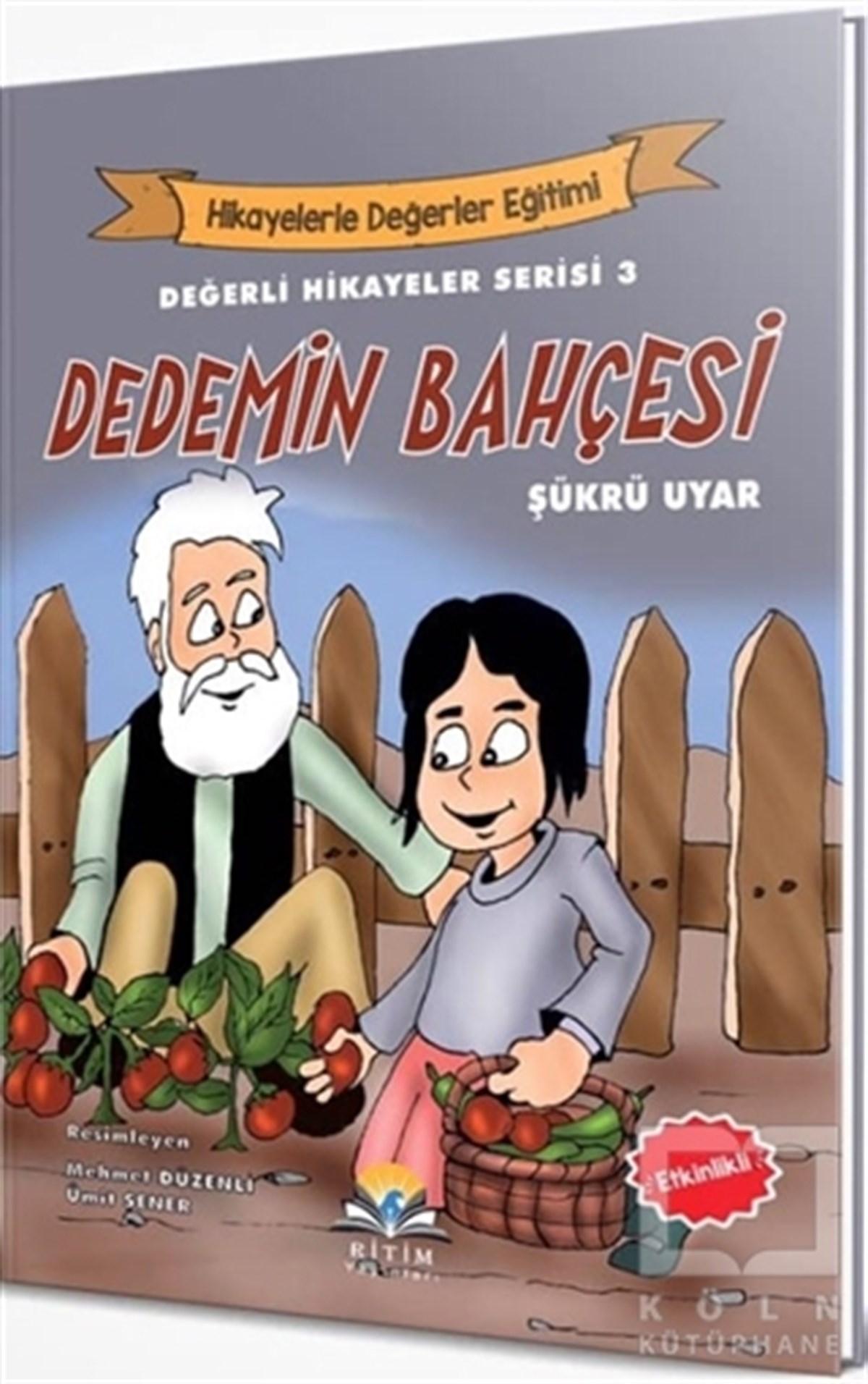 Şükrü UyarHikayelerDedemin Bahçesi - Değerli Hikayeler Serisi 3