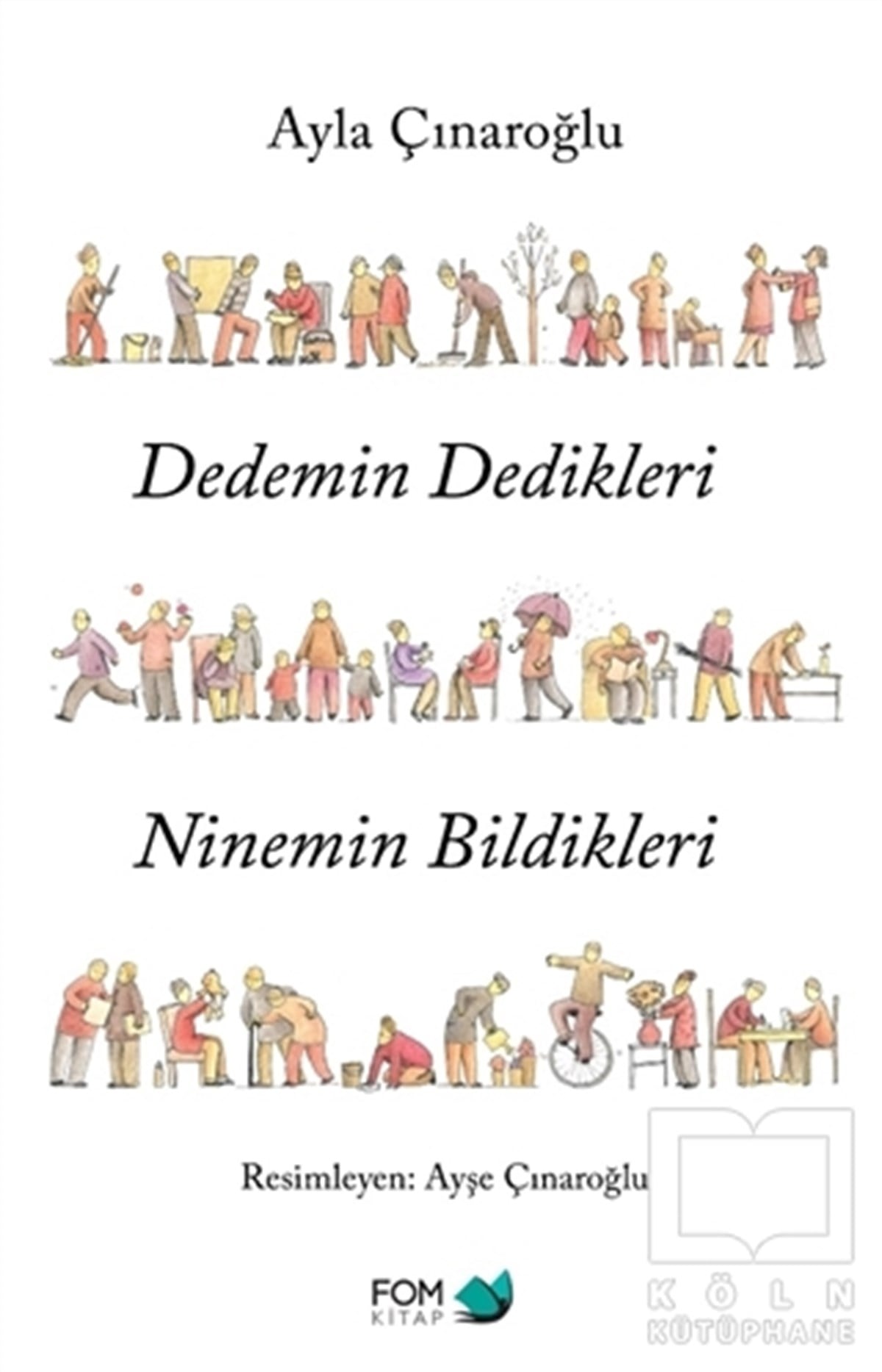 Ayla ÇınaroğluÇocuk RomanlarıDedemin Dedikleri Ninemin Bildikleri