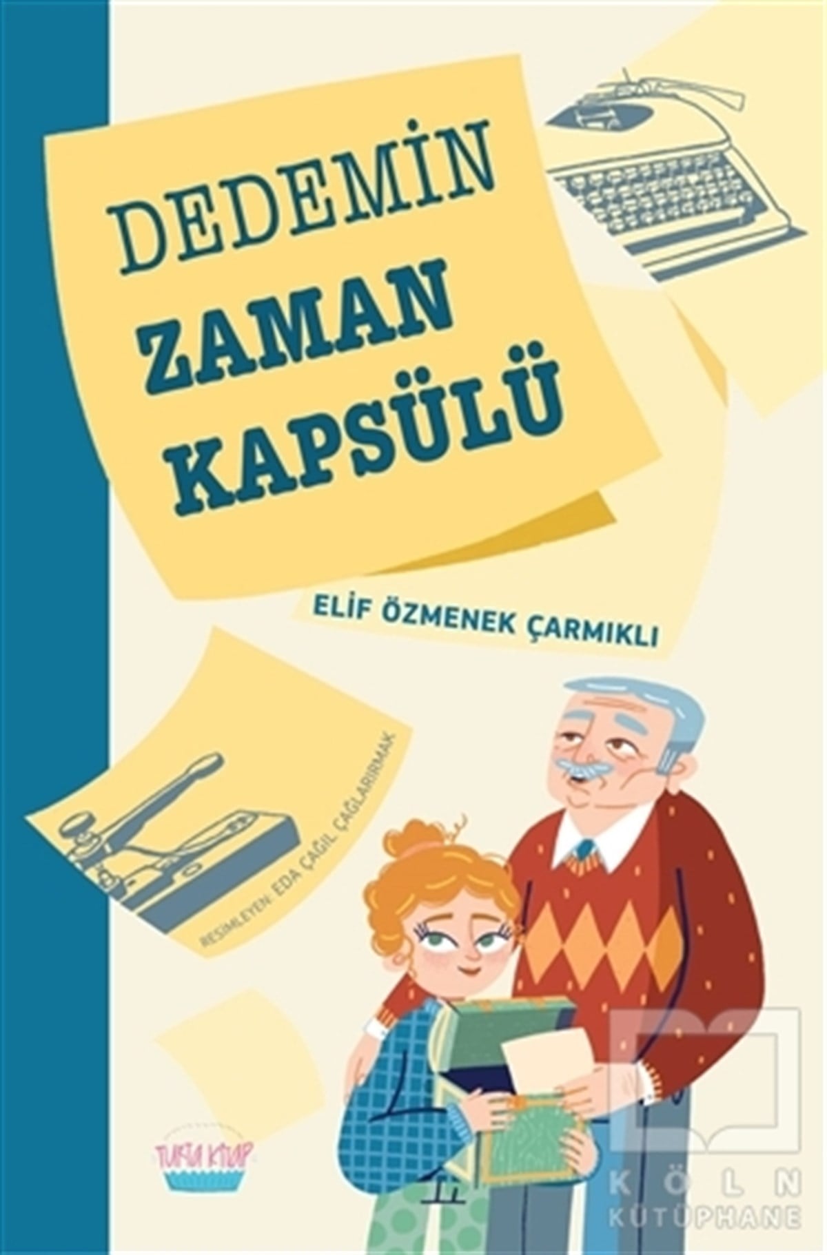 Elif Özmenek ÇarmıklıÇocuk RomanlarıDedemin Zaman Kapsülü