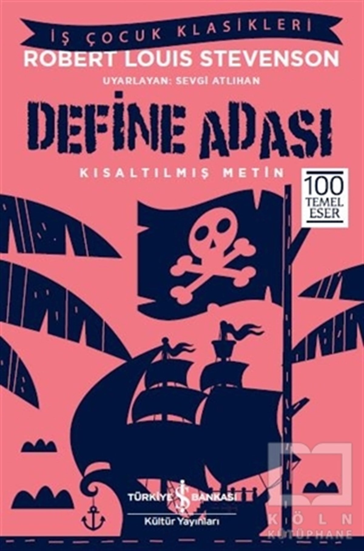 Robert Louis StevensonDünya Klasikleri & Klasik KitaplarDefine Adası (Kısaltılmış Metin)