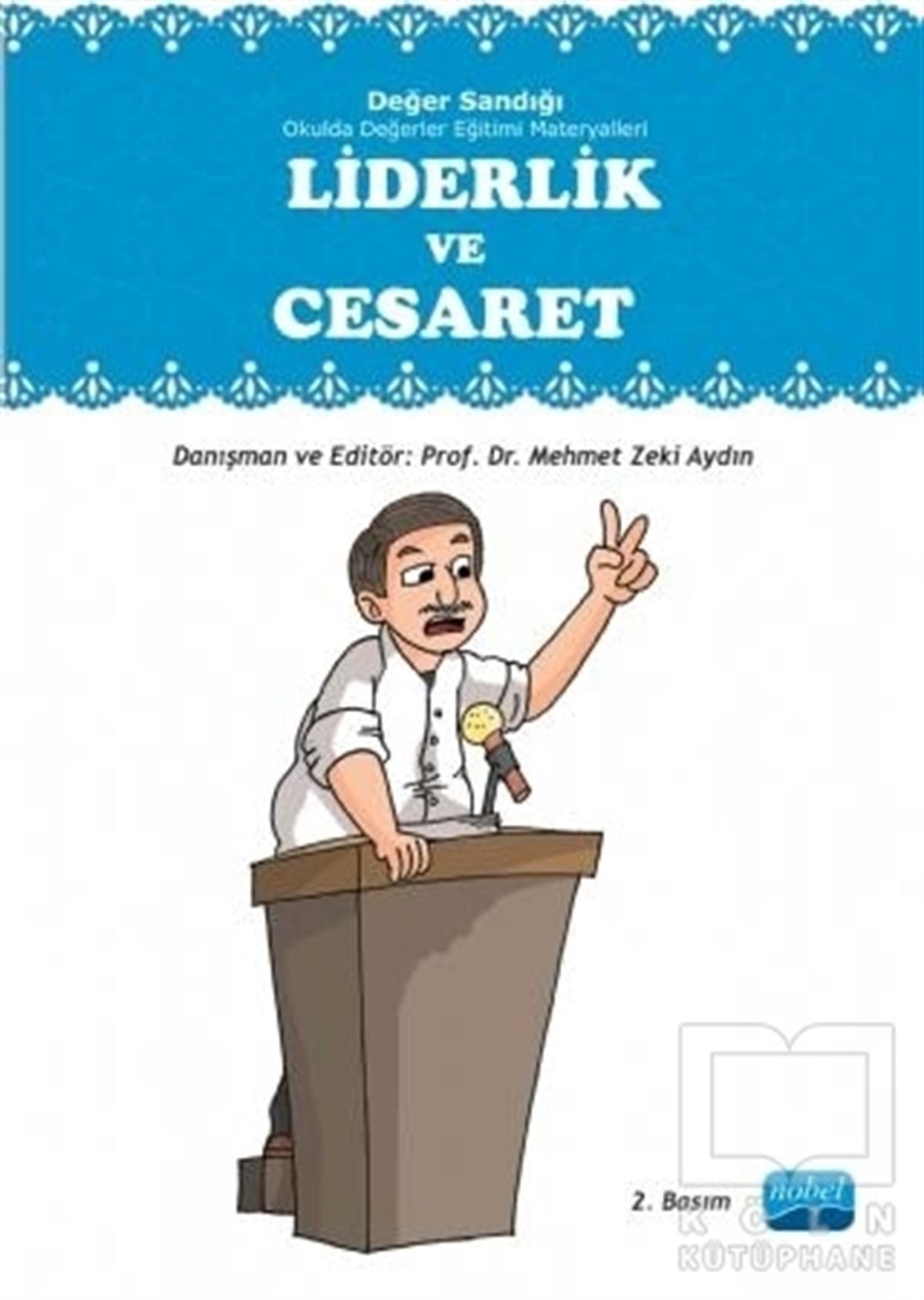 KolektifDiğerDeğer Sandığı Okulda Değerler Eğitimi Materyalleri - Liderlik ve Cesaret