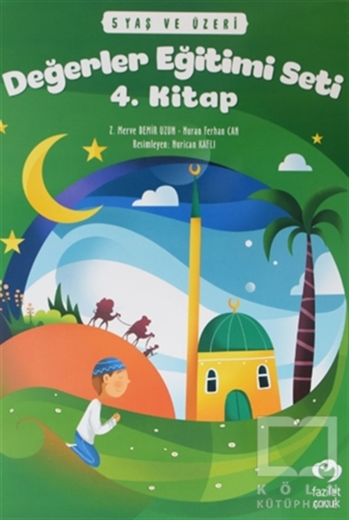 Nuran Ferhan CanOkul Öncesi Resimli KitaplarDeğerler Eğitimi Seti 4. Kitap