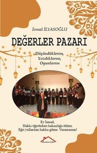 İsmail İlyasoğluTürk OyunlarıDeğerler Pazarı - Düşündüklerim, Yazdıklarım, Oyunlarım