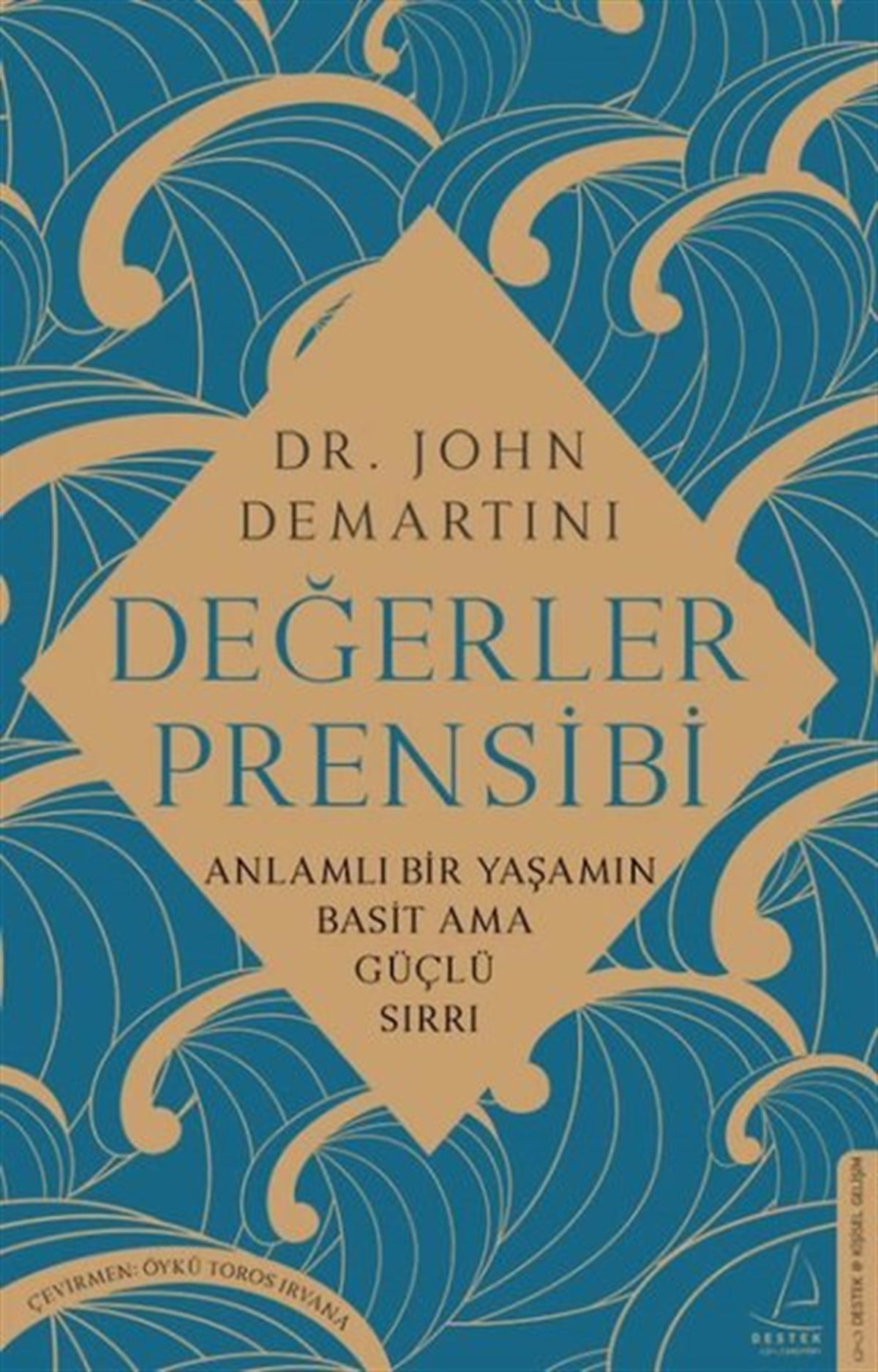 John DemartiniKişisel Gelişim KitaplarıDeğerler Prensibi - Anlamlı Bir Yaşamın Basit Ama Güçlü Sırrı