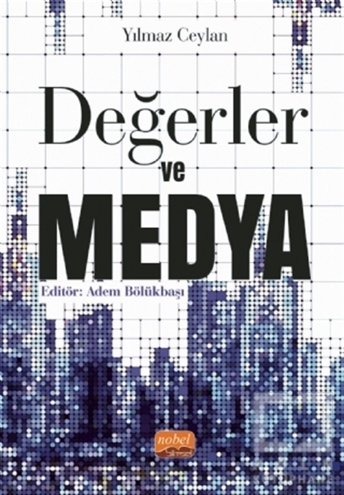 Yılmaz Ceylanİletişim KitaplarıDeğerler ve Medya
