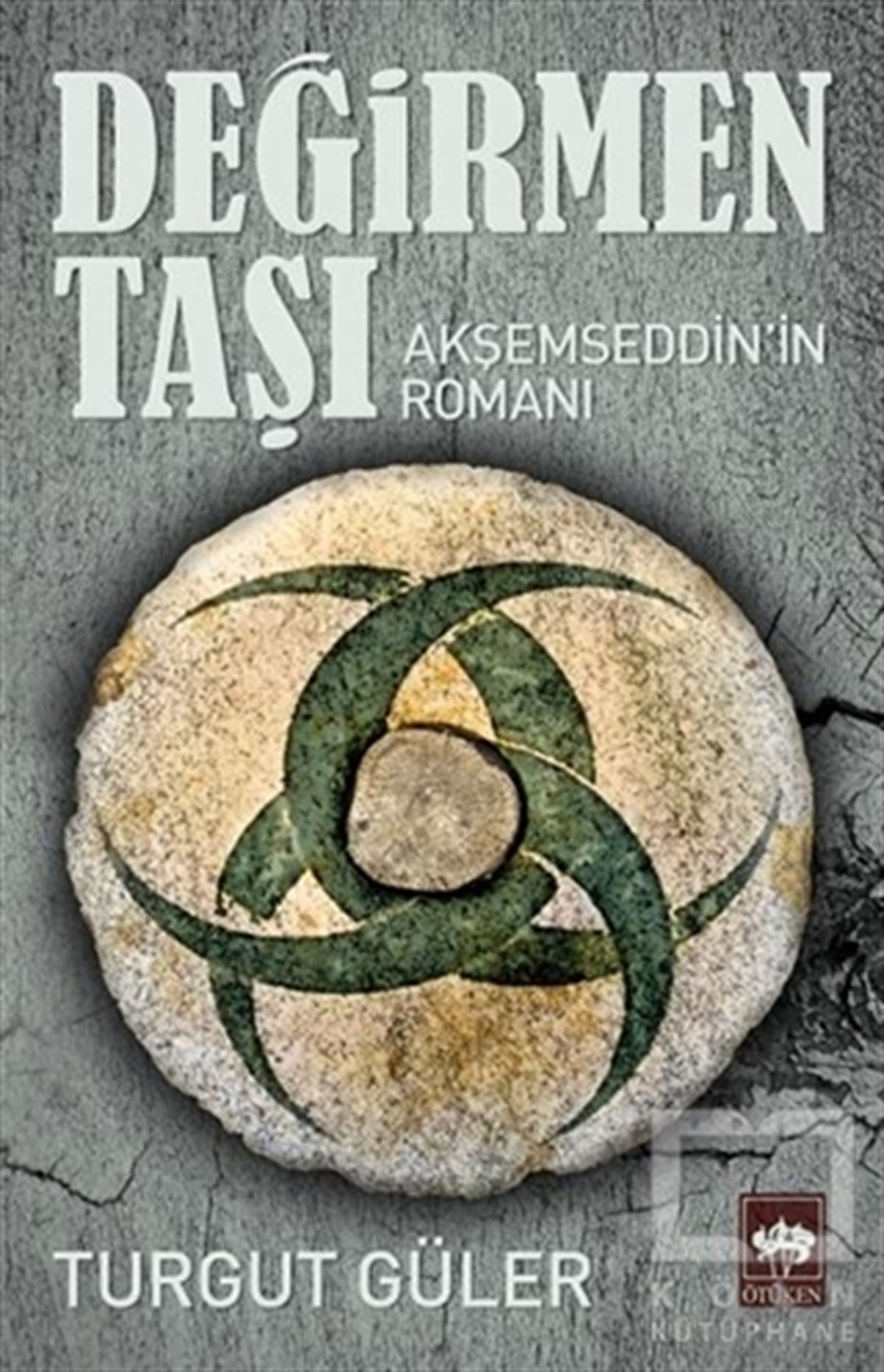 Turgut GülerRomanDeğirmen Taşı