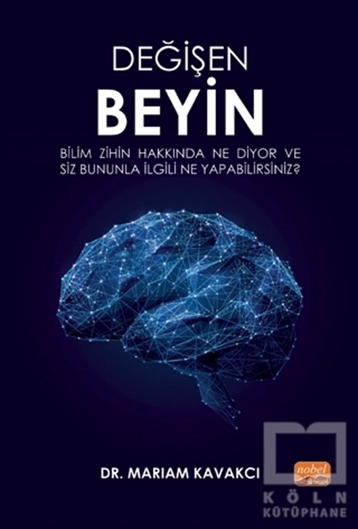 Mariam KavakcıDiğerDeğişen Beyin