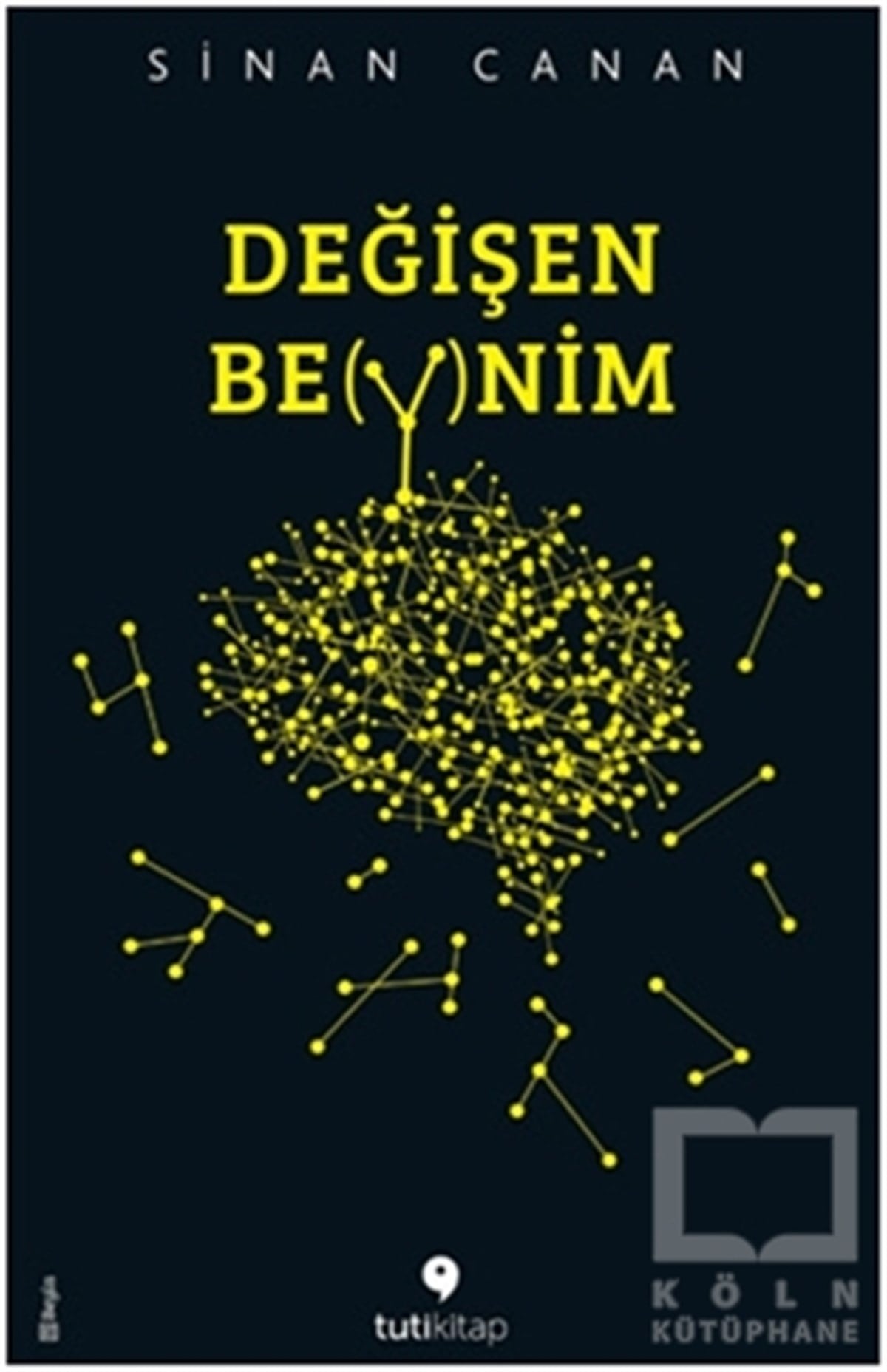 Sinan CananPopüler BilimDeğişen Beynim