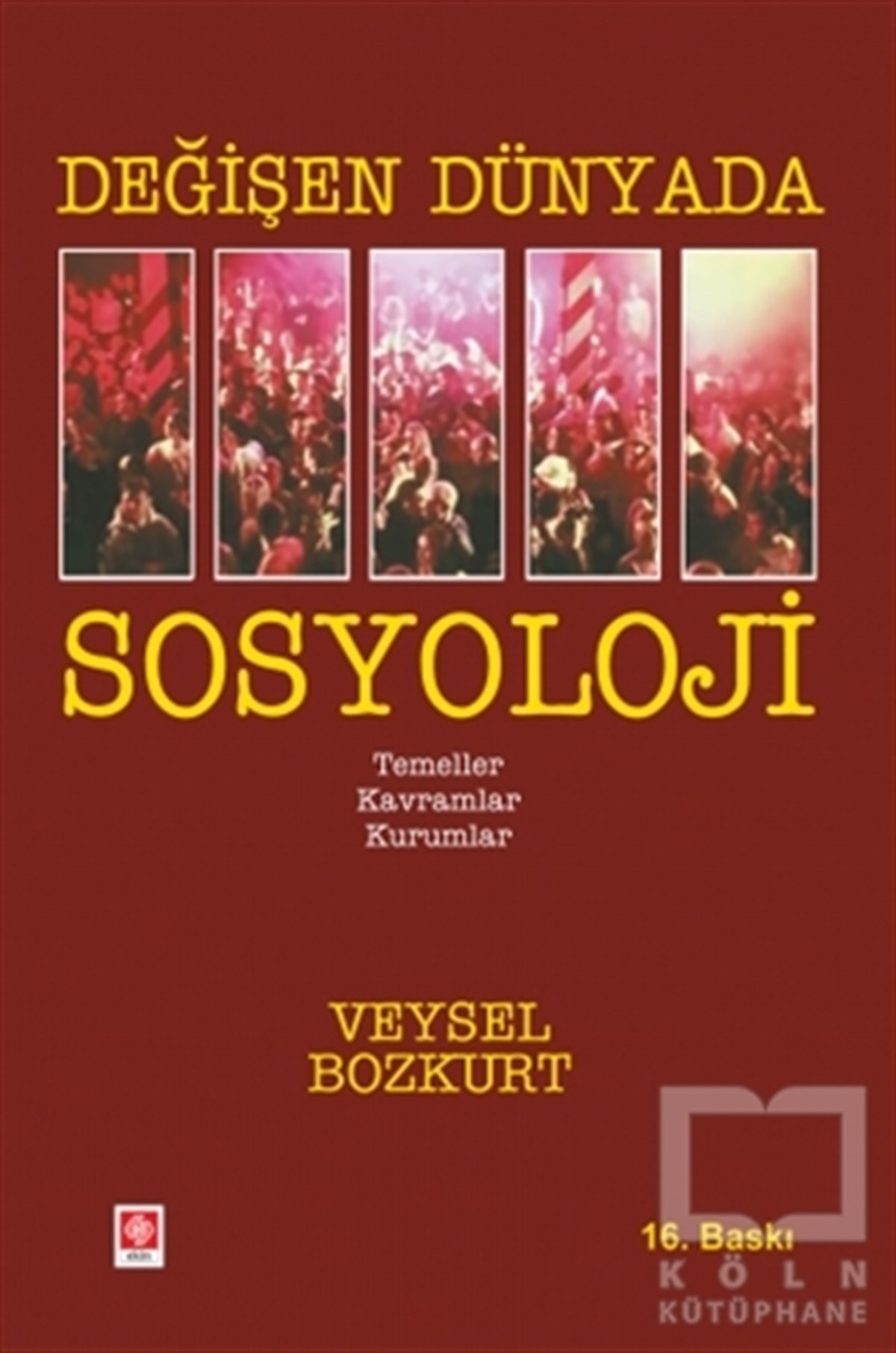Veysel BozkurtSosyolojiye Giriş KitaplarıDeğişen Dünyada Sosyoloji
