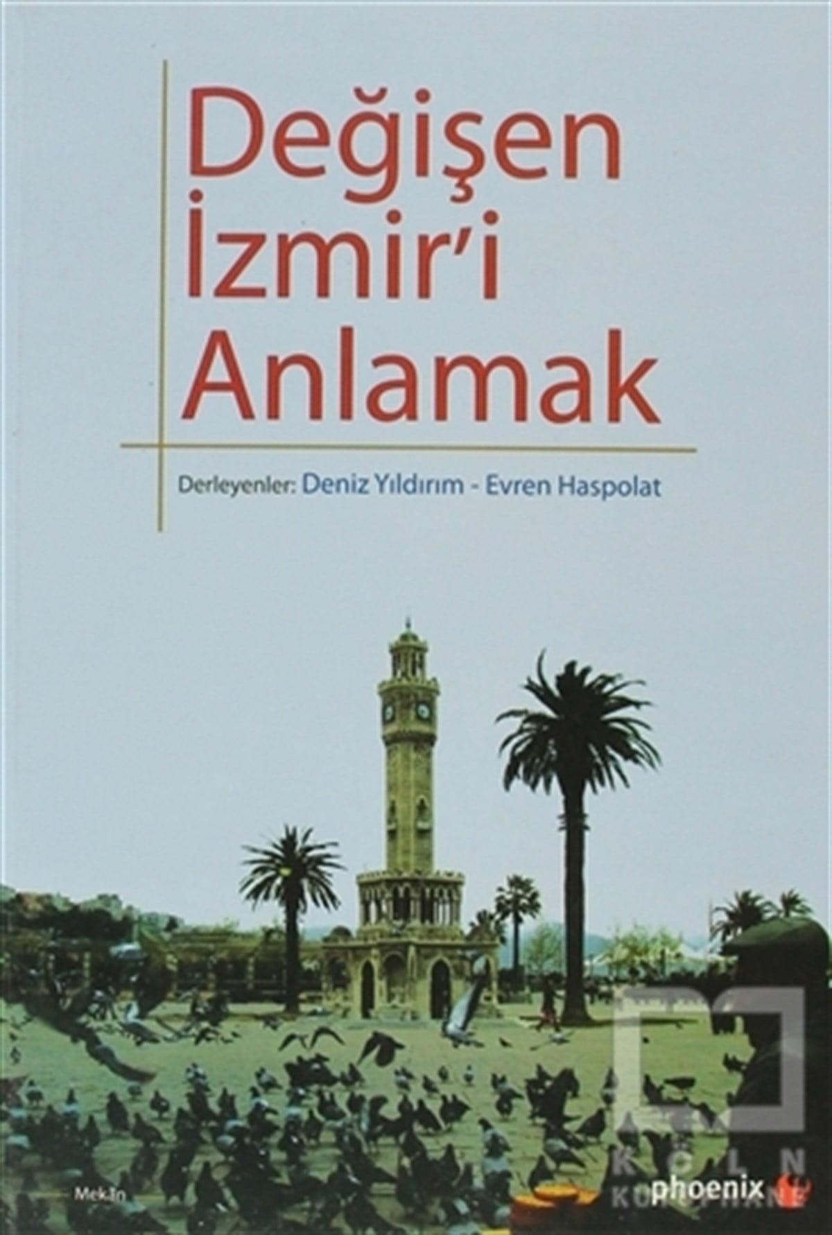 KolektifDiğerDeğişen İzmir’i Anlamak
