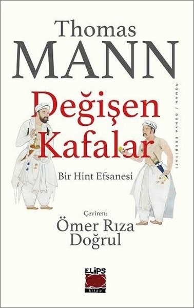 Thomas MannDünya RomanDeğişen Kafalar - Bir Hint Efsanesi