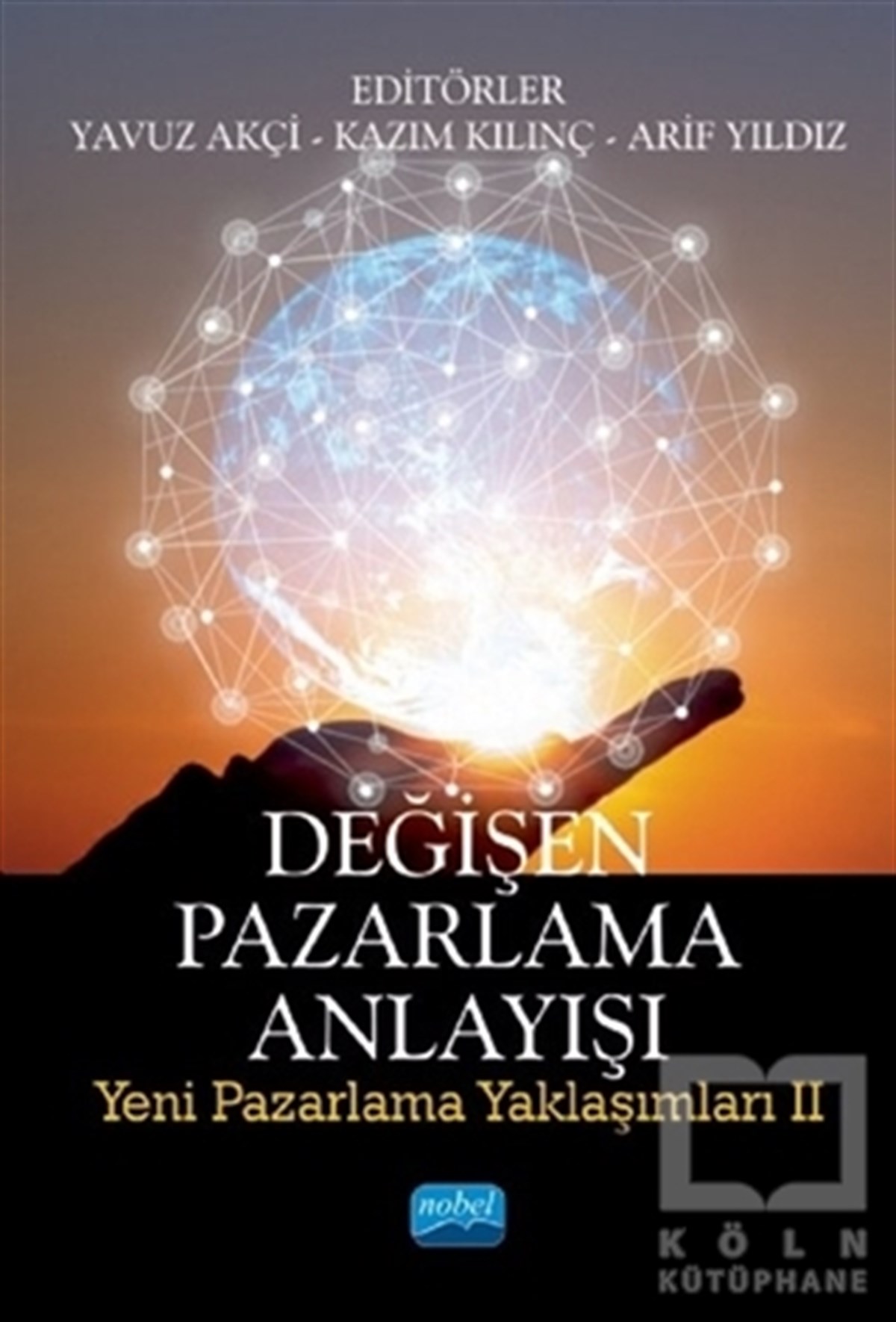 Yavuz AkçiPazarlama, Reklamcılık ve Satış KitaplarıDeğişen Pazarlama Anlayışı
