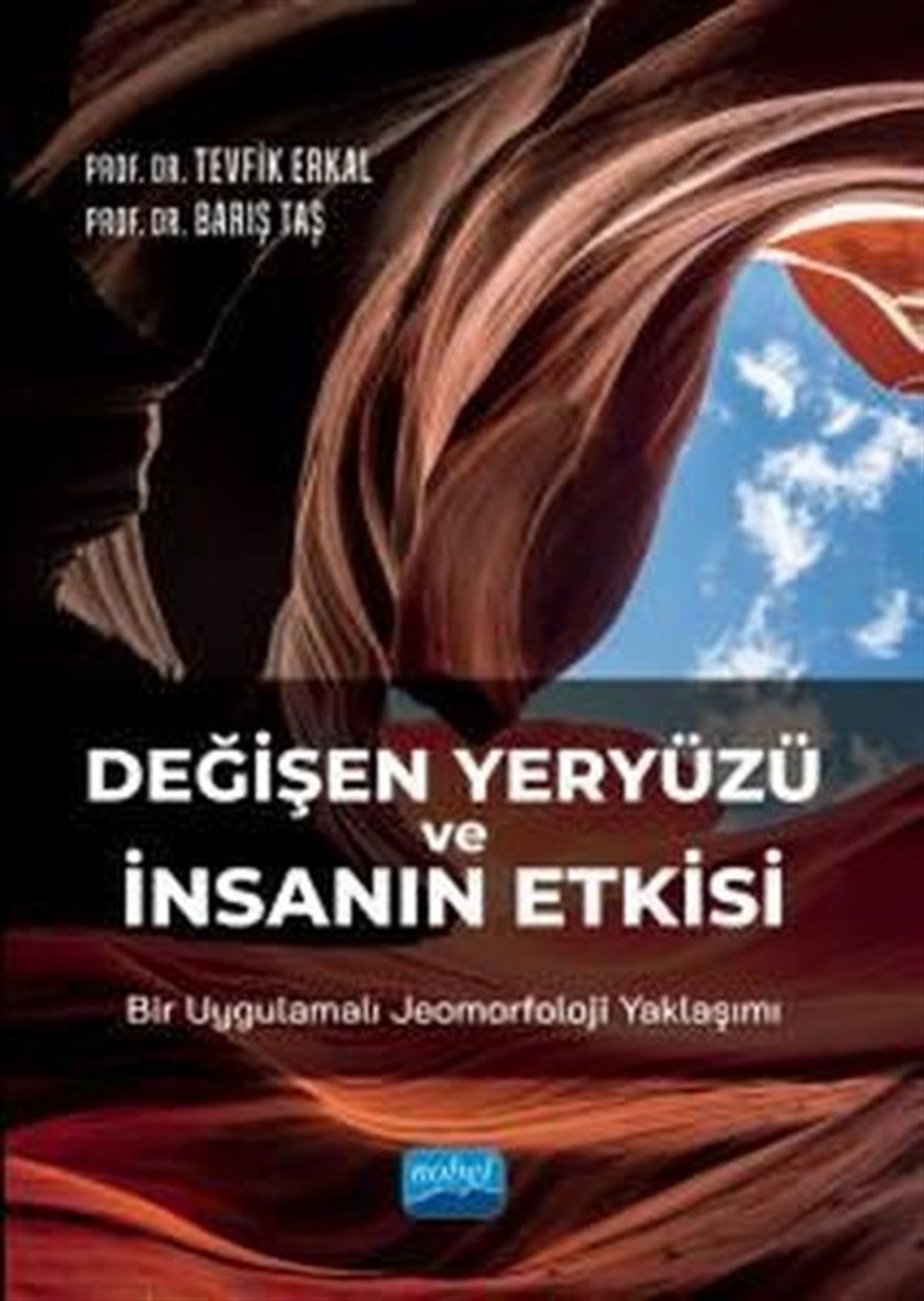 Barış TaşJeolojiDeğişen Yeryüzü ve İnsanın Etkisi