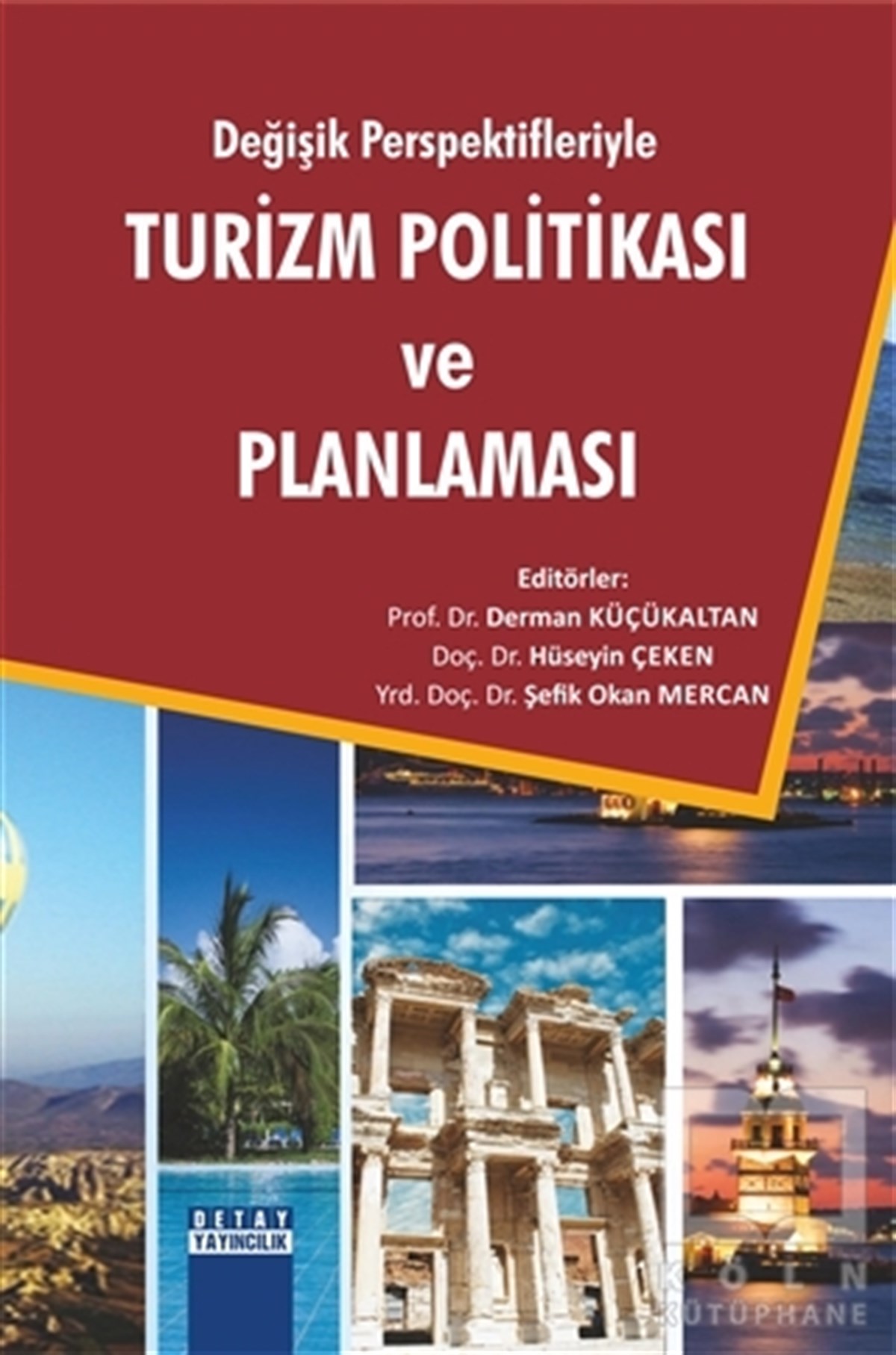 Kolektifİşletme, Muhasebe, MaliyeDeğişik Perspektifleriyle Turizm Politikası ve Planlaması