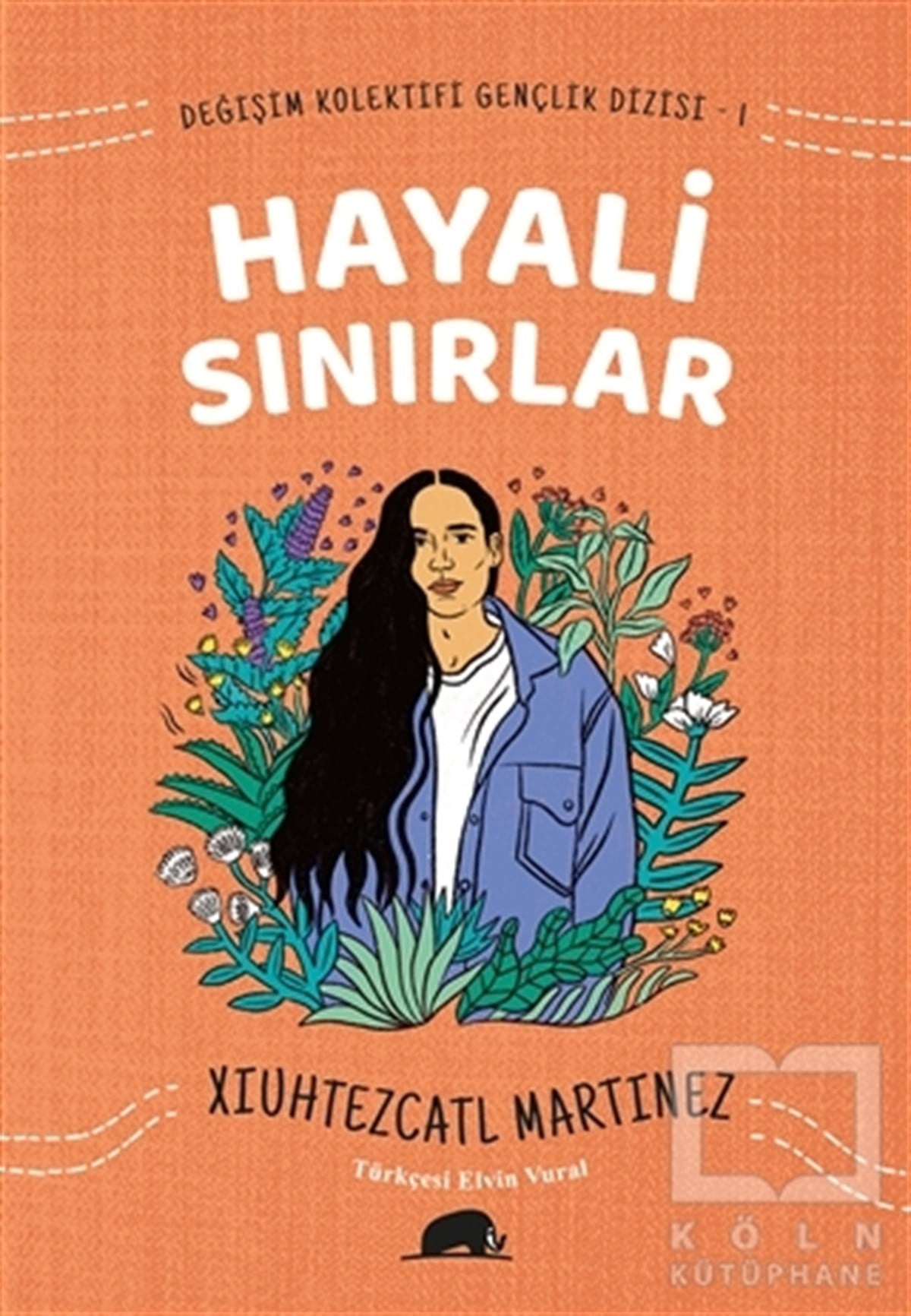 Xiuhtezcatl MartinezTürkçe RomanlarDeğişim Kolektifi Gençlik Dizisi 1: Hayali Sınırlar
