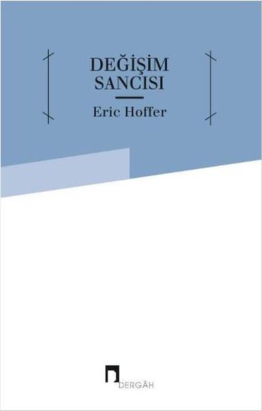 Eric HofferFelsefe BilimiDeğişim Sancısı