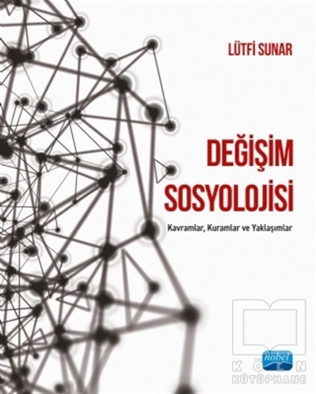 Lütfi SunarSosyolojiye GirişDeğişim Sosyolojisi